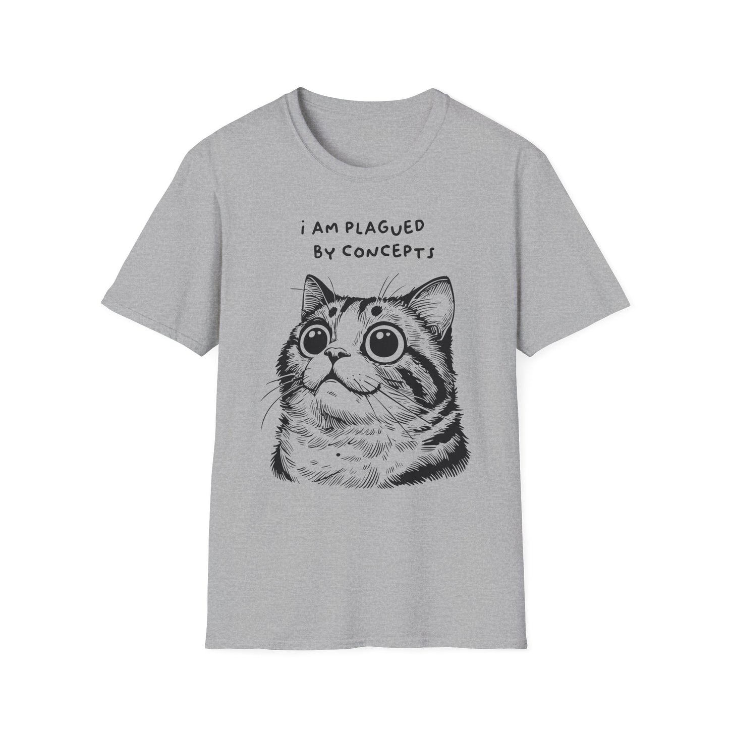 I Am Plagued by Concepts Tee, Existential Meme Cat Design for Overthinkers