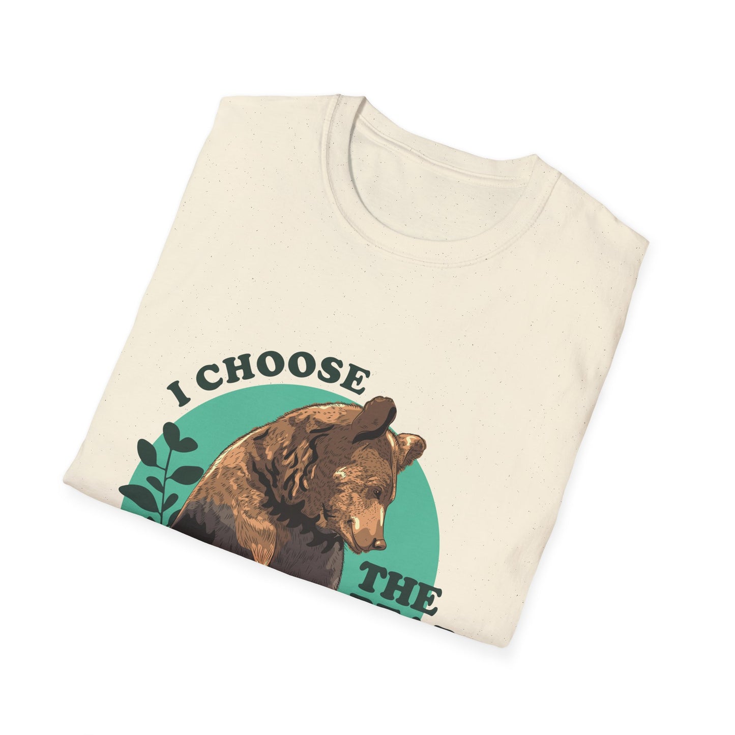 I Choose the Bear Shirt, Wilderness Humor Tee for Introverts and Nature Lovers
