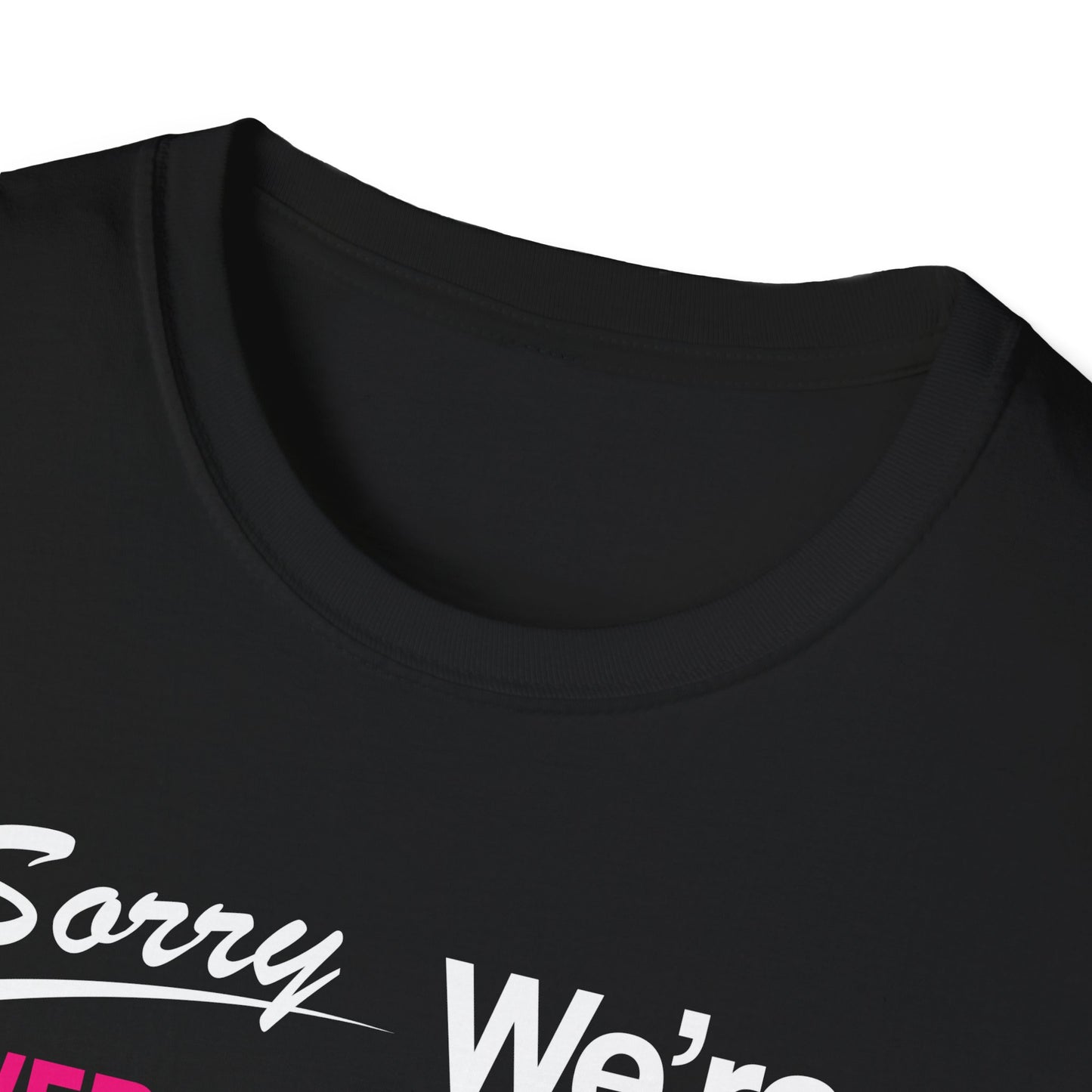 Sorry We're Overstimulanted T-Shirt