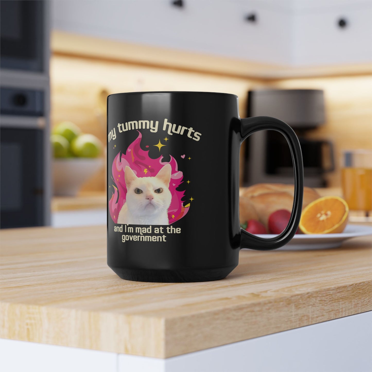 Funny Cat Mug - My Tummy Hurts and Im Mad at the Government Meme Cup for Daily Chaos