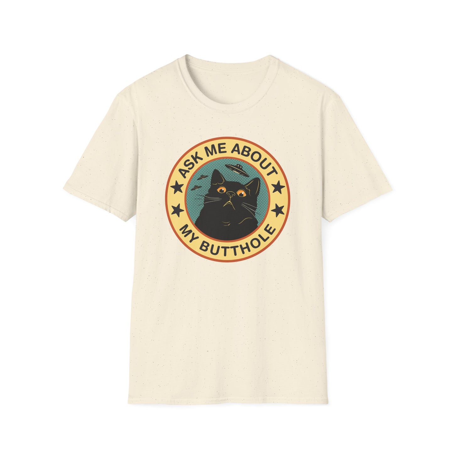 Ask Me About My Butthole T-Shirt