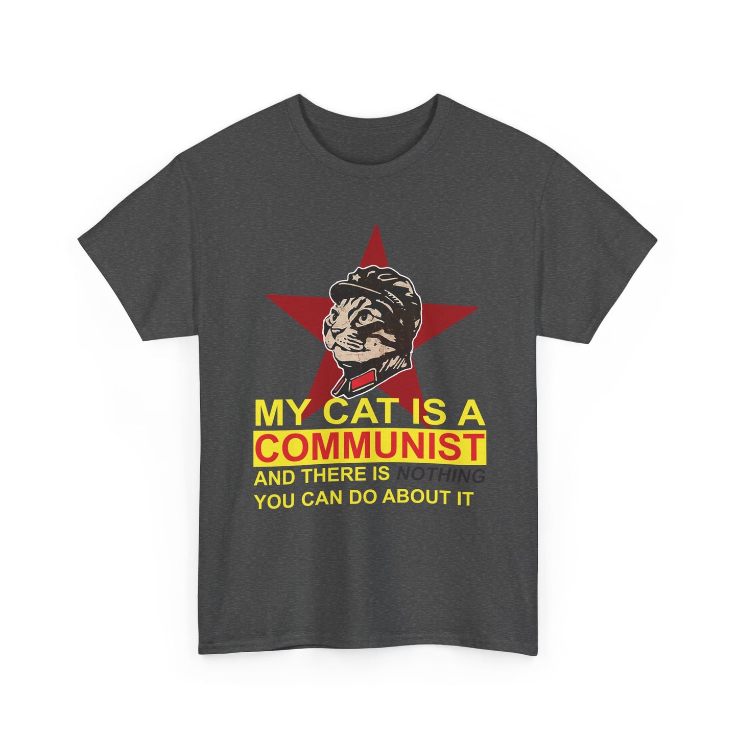 My Cat Is A Communist Shirt, Funny Cat Meme T-Shirt for Cat Lovers