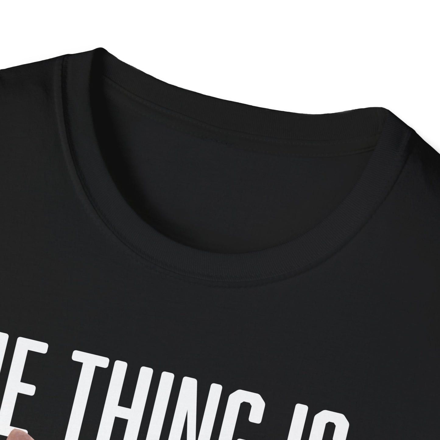 The Thing Is... I Will Forget Cat T-Shirt