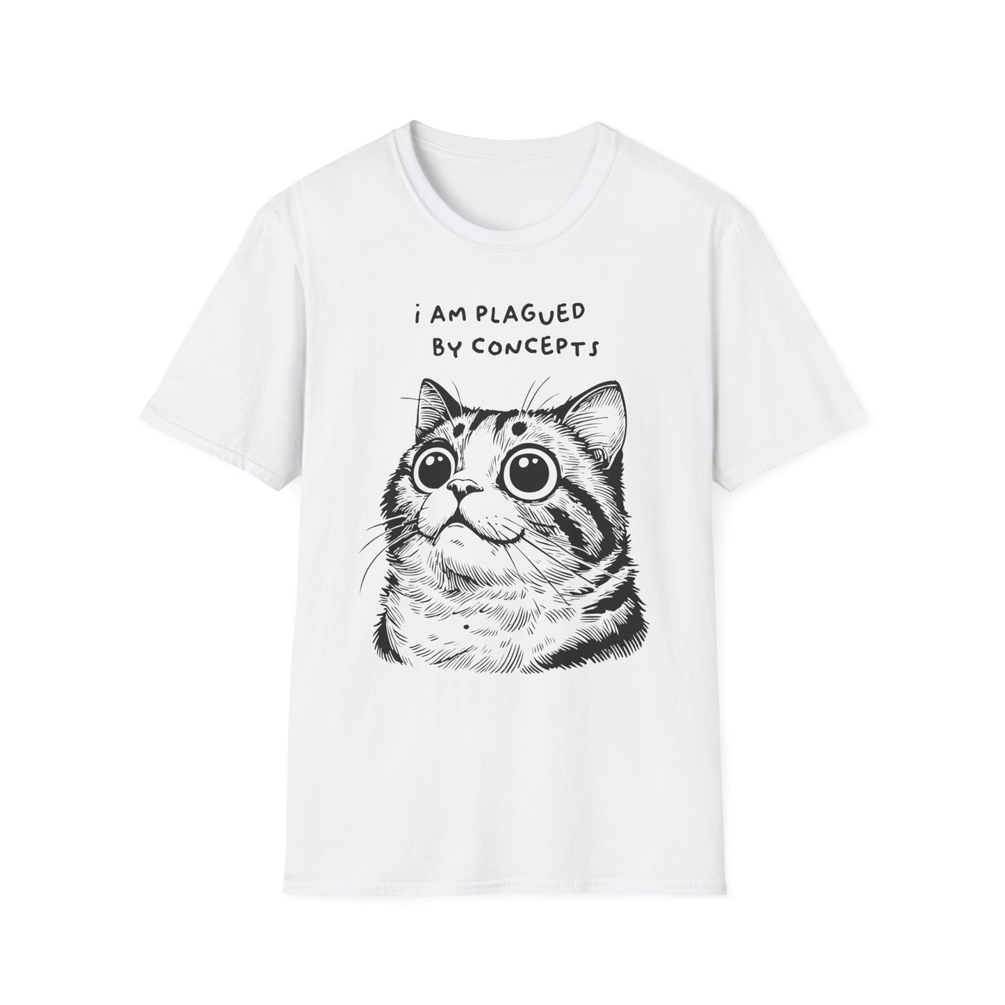 I Am Plagued by Concepts Tee, Existential Meme Cat Design for Overthinkers