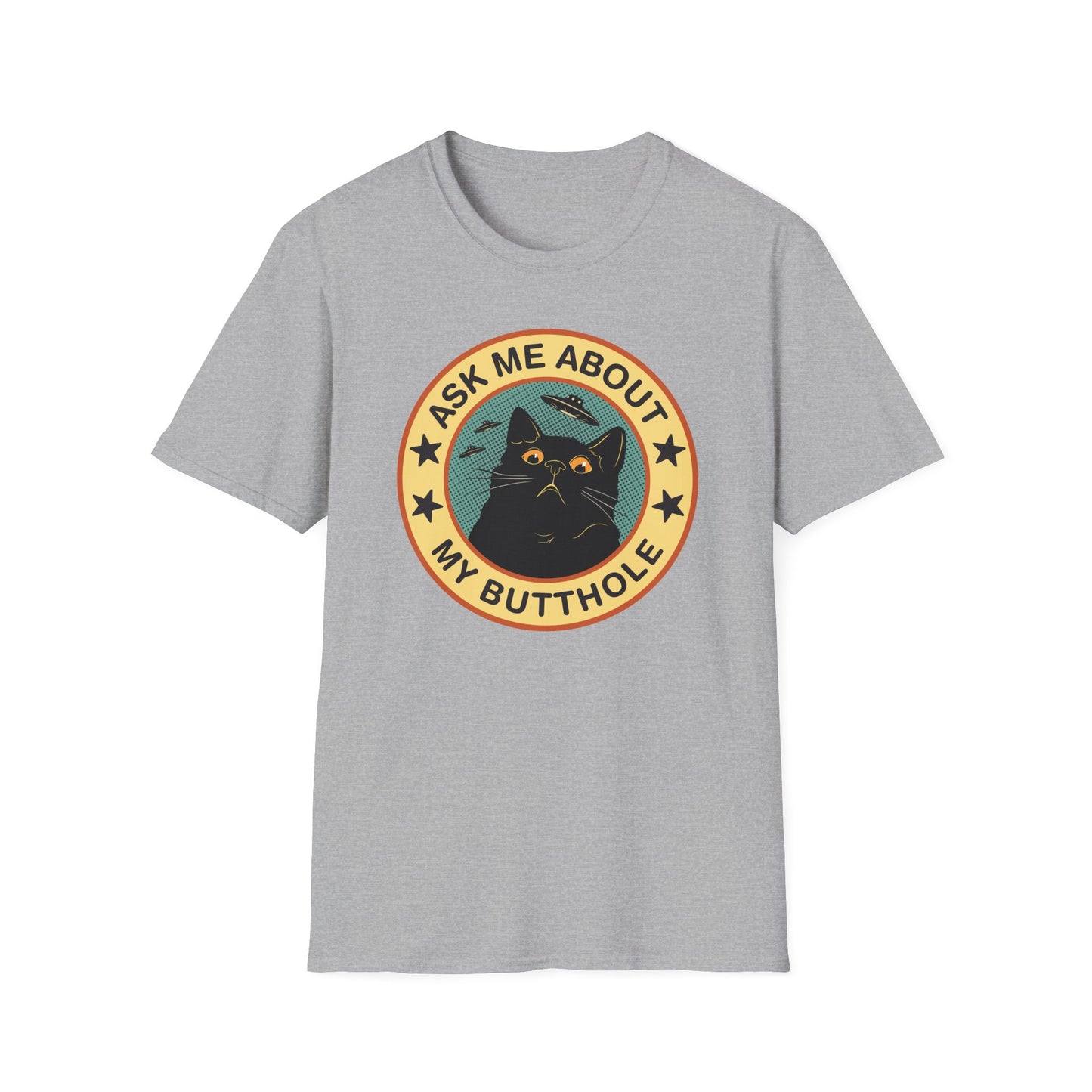 Ask Me About My Butthole T-Shirt