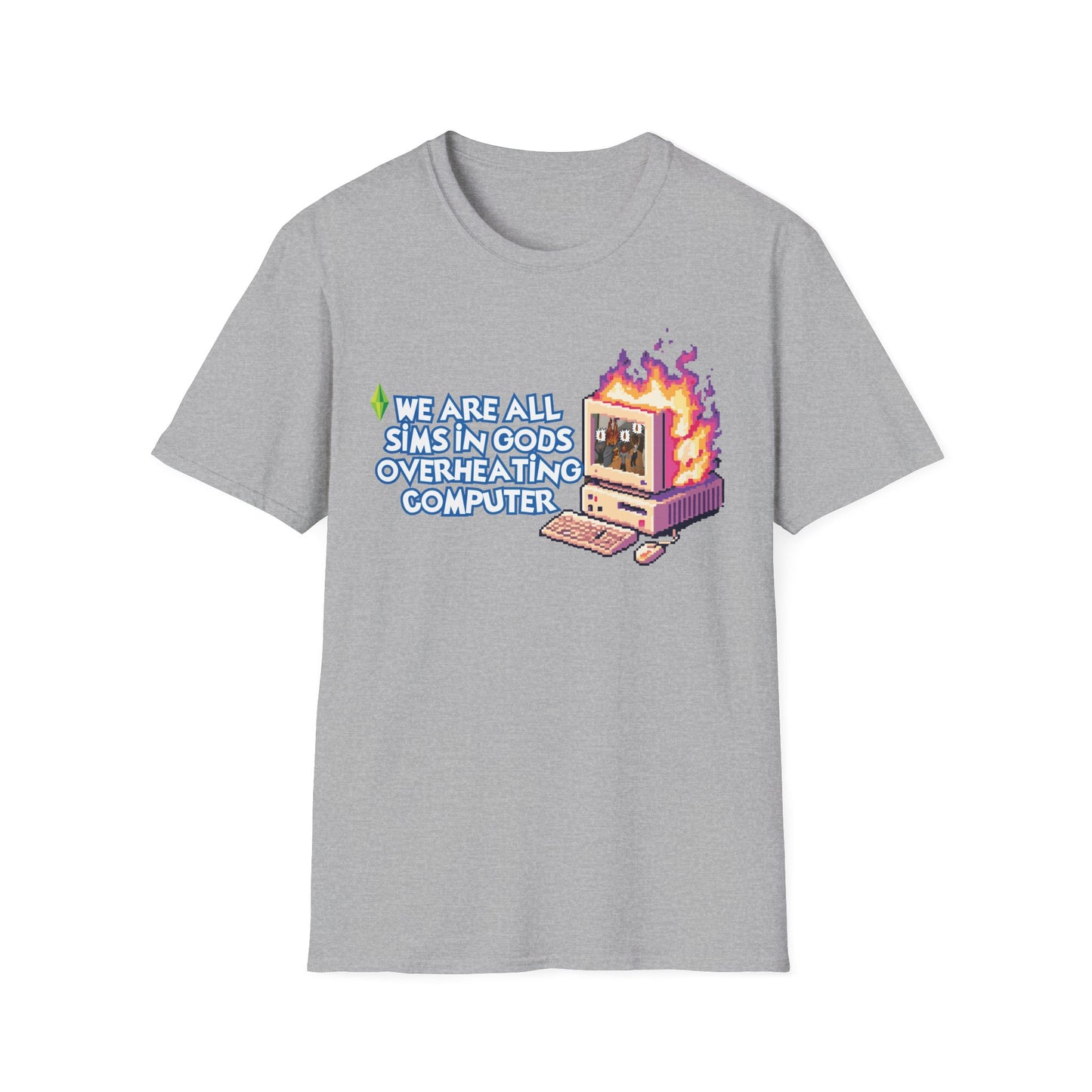 We Are All Sims in Gods Overheating Computer Pixel Art Tee for Gamers & Chaos Enthusiasts