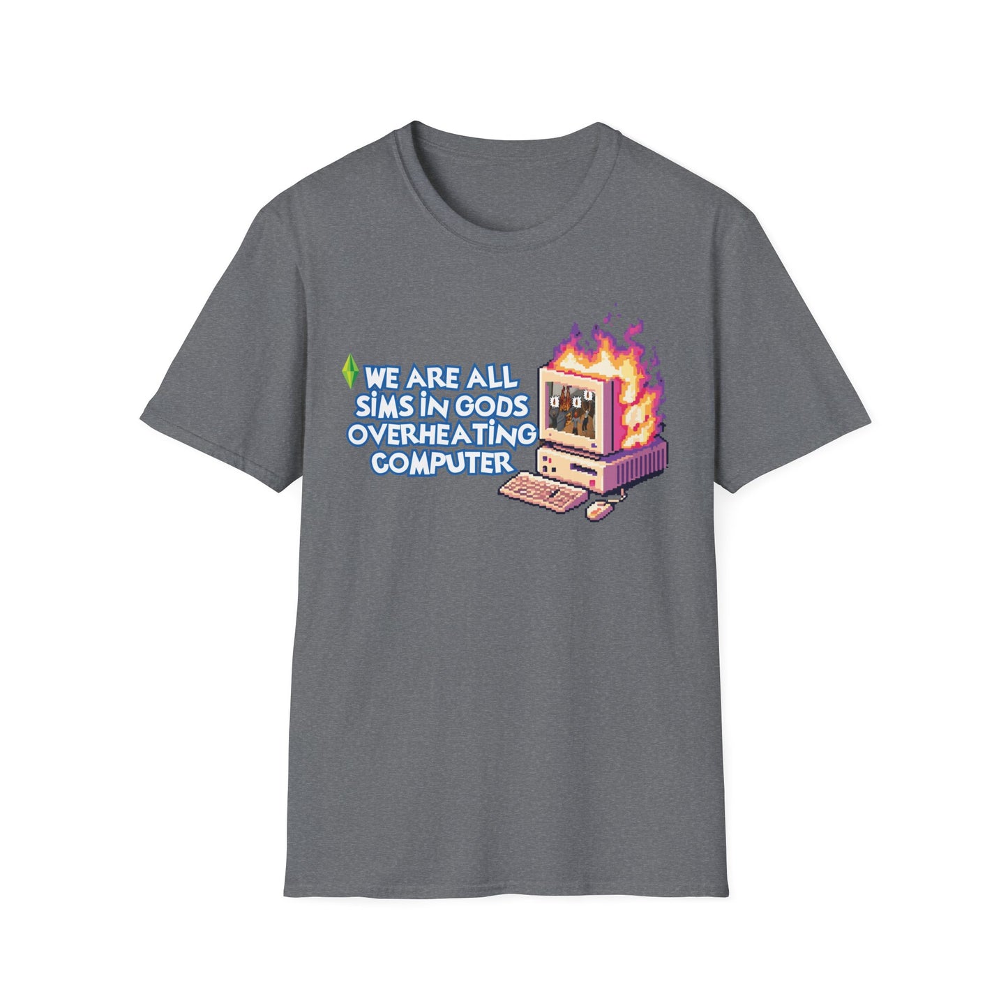 We Are All Sims in Gods Overheating Computer Pixel Art Tee for Gamers & Chaos Enthusiasts