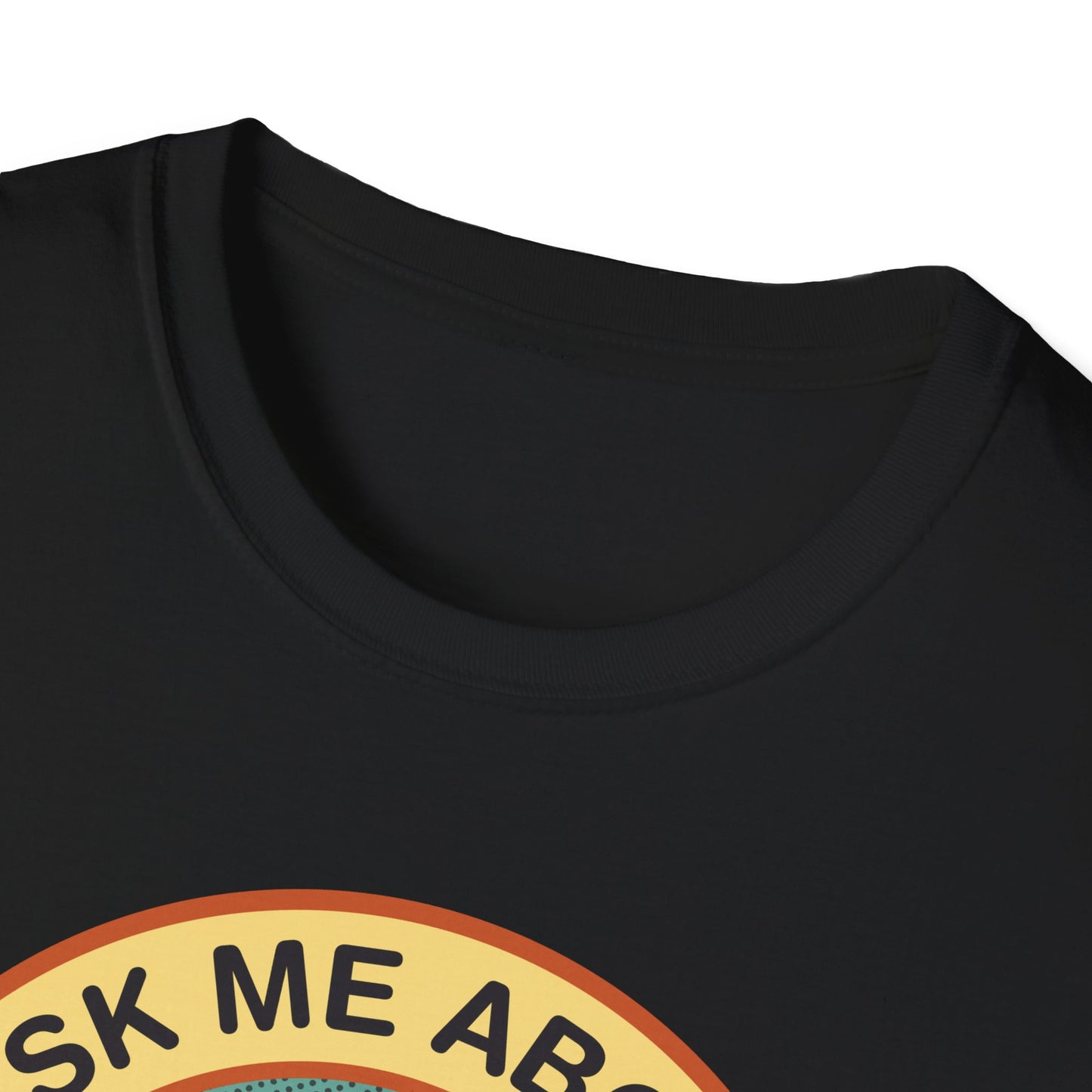 Ask Me About My Butthole T-Shirt