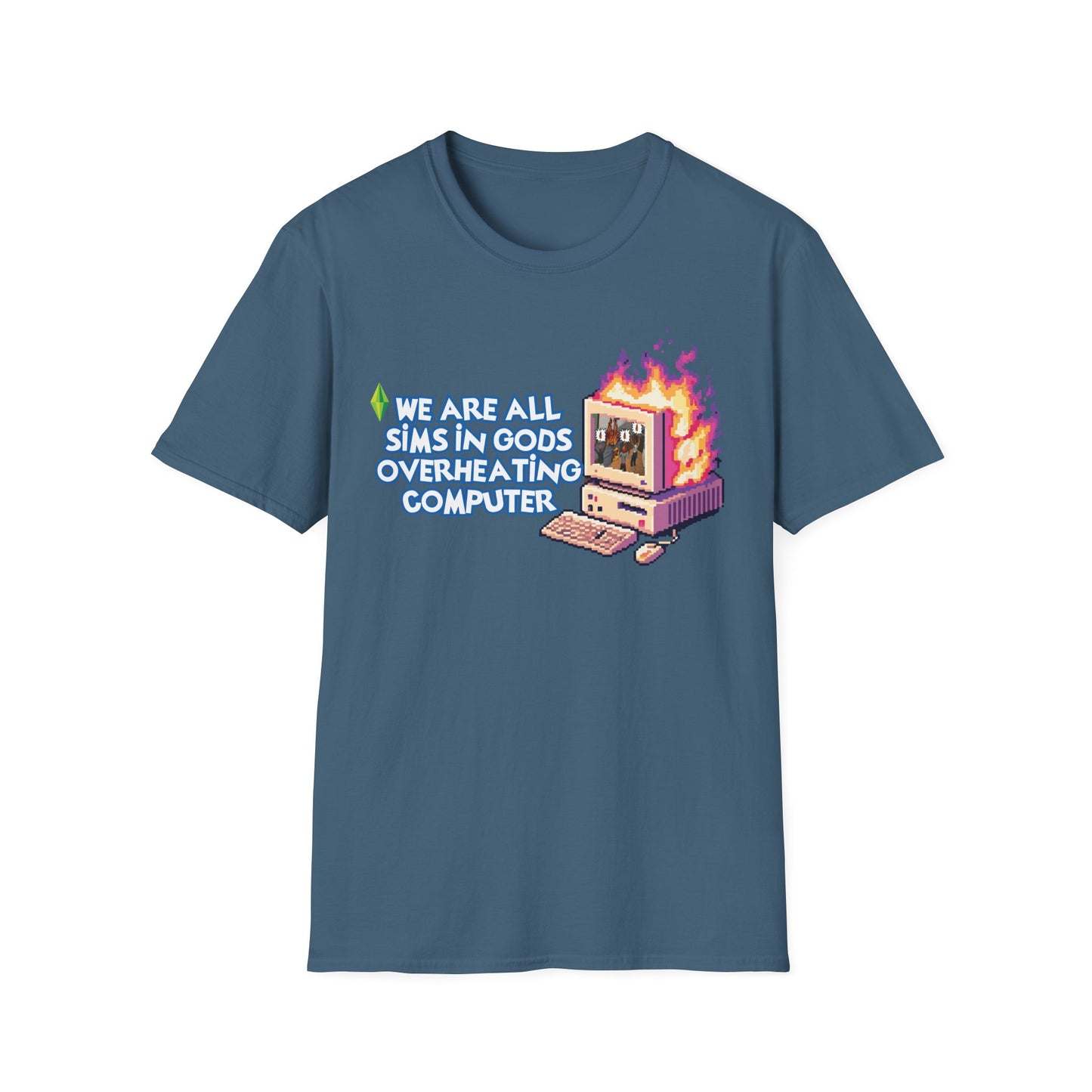 We Are All Sims in Gods Overheating Computer Pixel Art Tee for Gamers & Chaos Enthusiasts