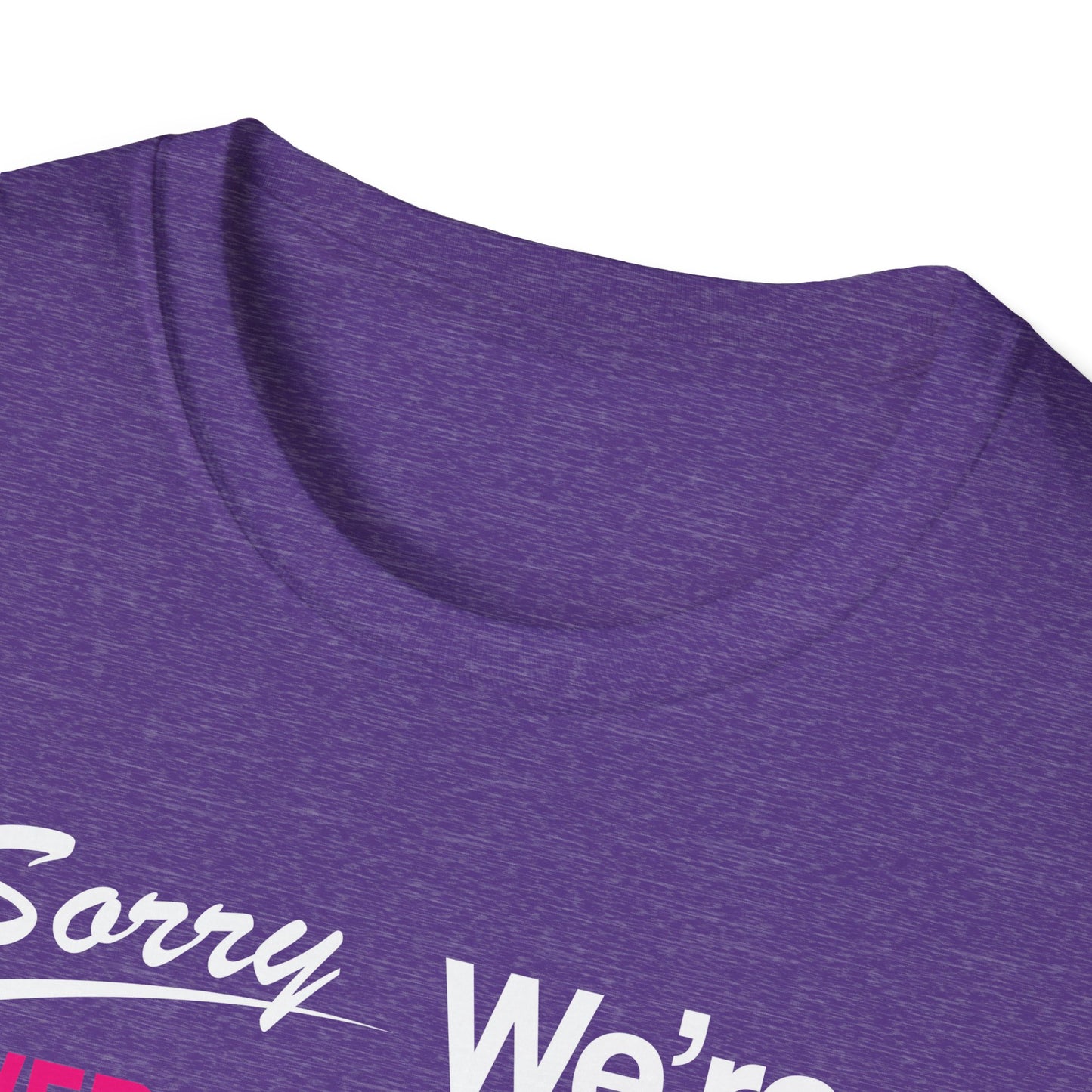 Sorry We're Overstimulanted T-Shirt