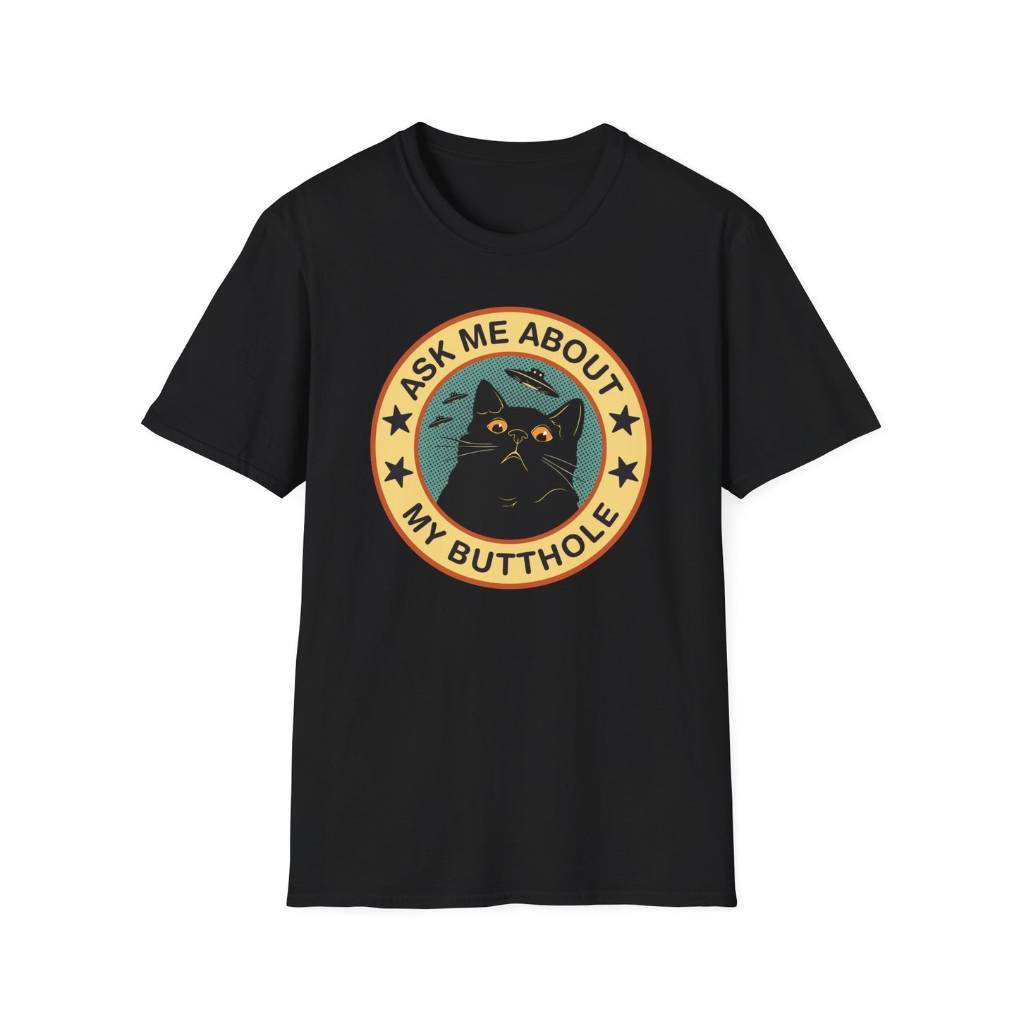 Ask Me About My Butthole T-Shirt