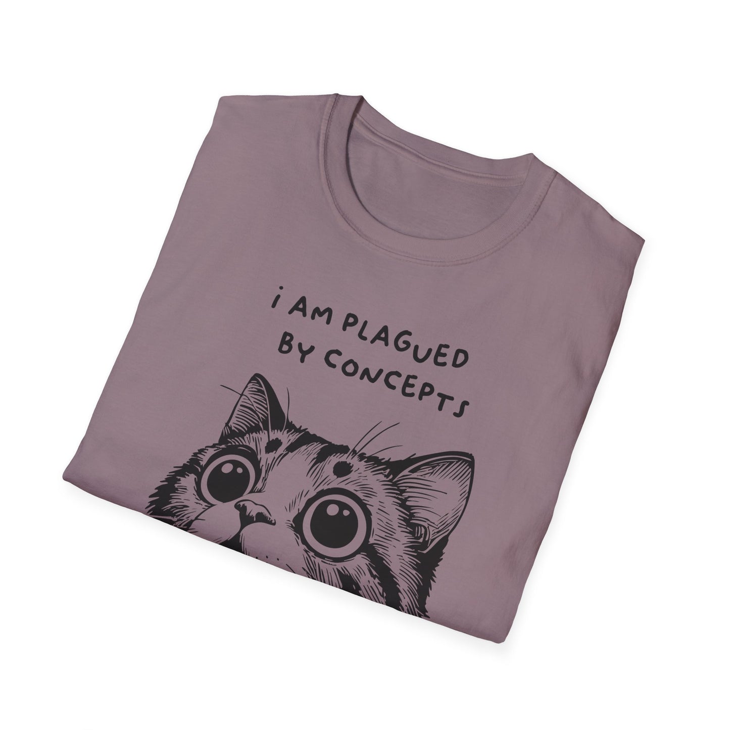 I Am Plagued by Concepts Tee, Existential Meme Cat Design for Overthinkers