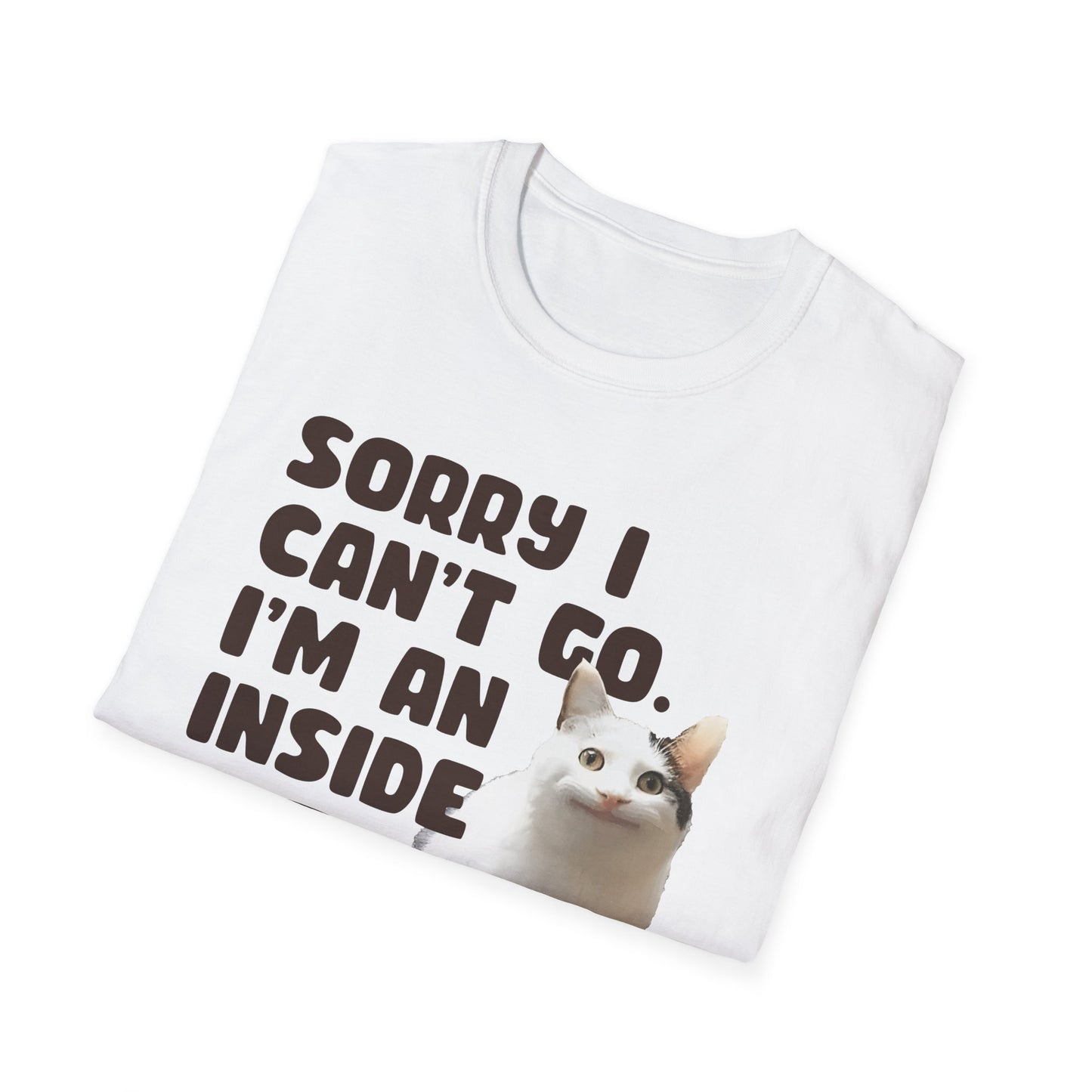 Sorry I Can't Go I'm an Inside Cat T Shirt Funny Cat Shirt
