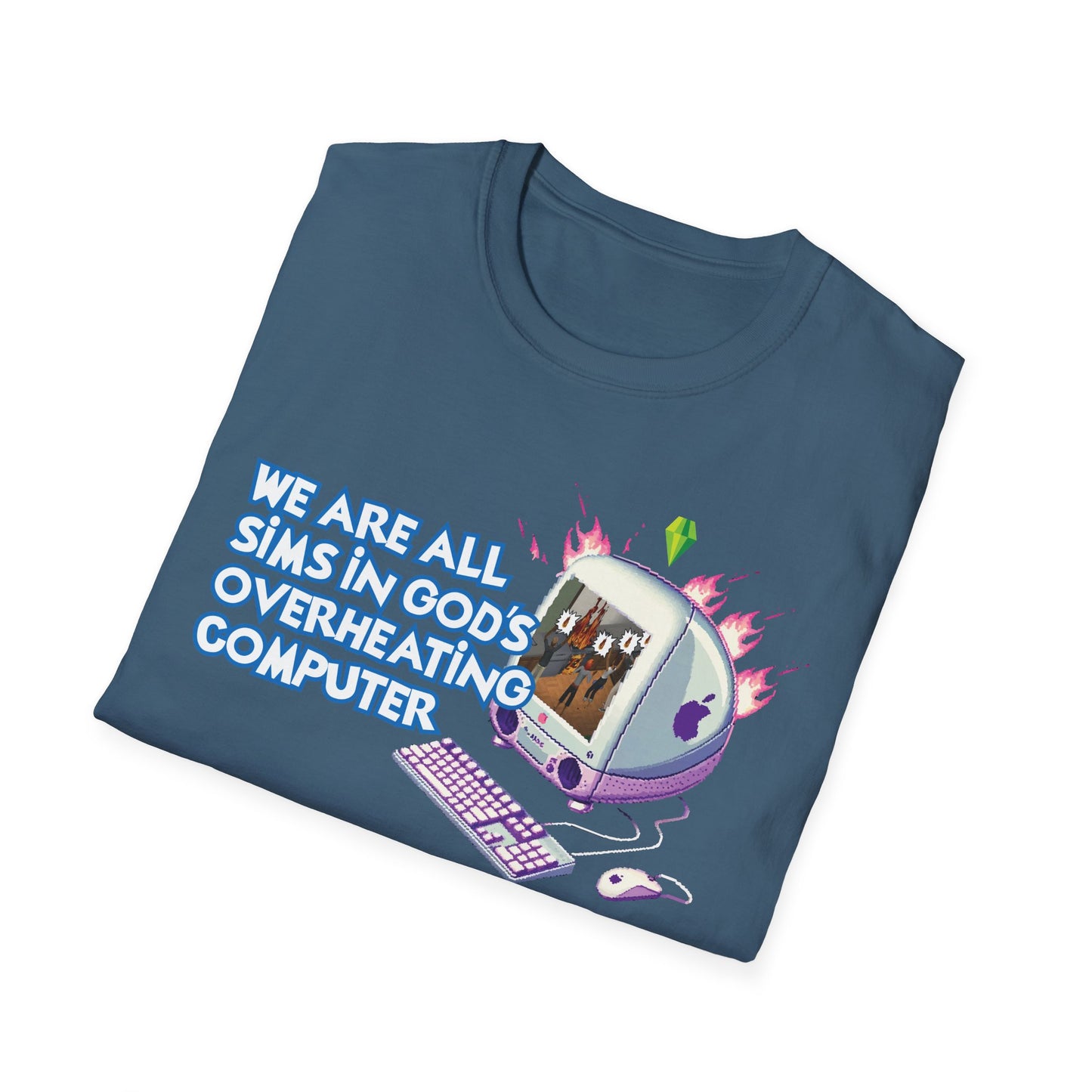 We are All Sims in Gods Overheating Computer
