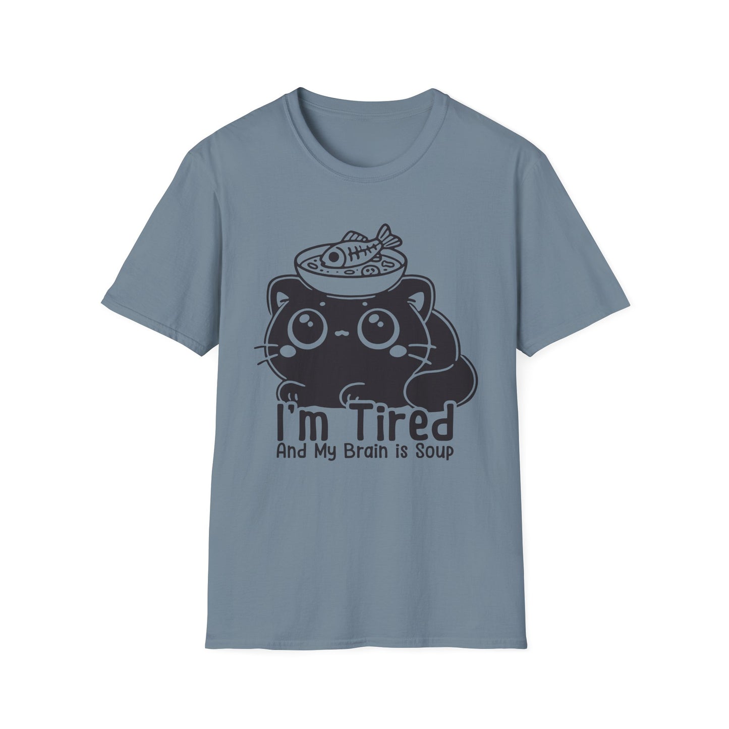 I'm Tired and My Brain is Soup Shirt, Cute Exhausted Cat with Soup Bowl Tee