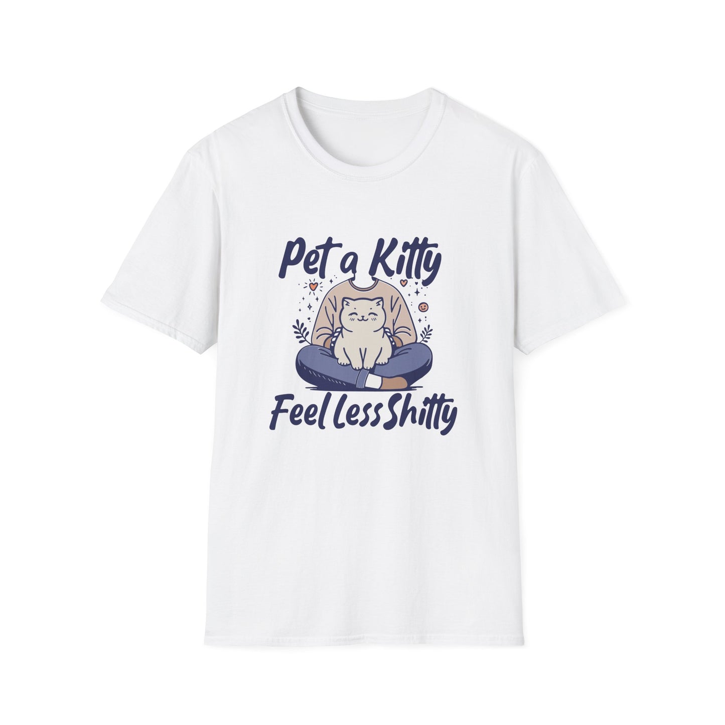 Pet a Kitty Feel Less Sh*tty Mental Health Humor Tee with Calming Vibes