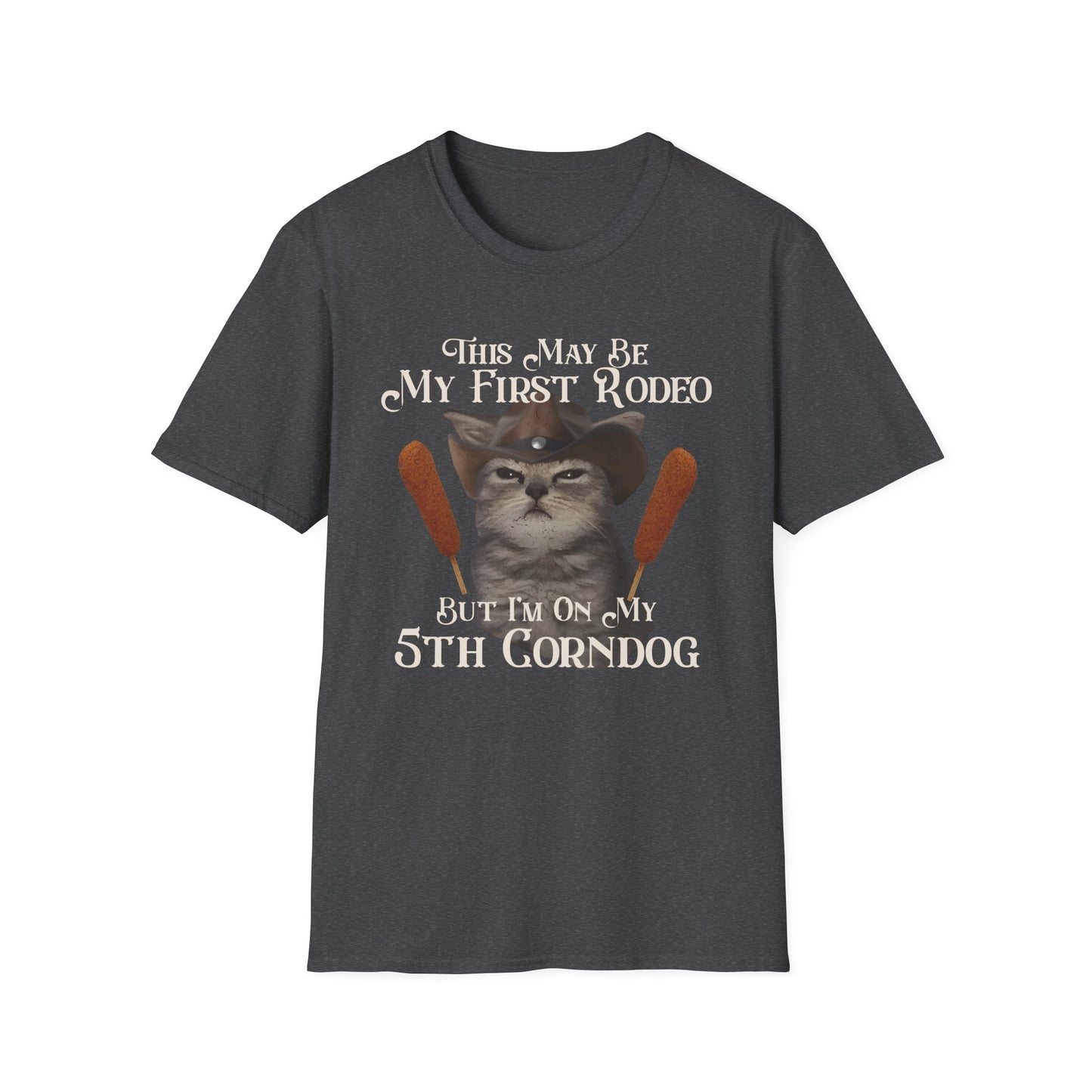 Cowboy Cat Rodeo Tee, This May Be My First Rodeo But I'm on My 5th Corndog Shirt