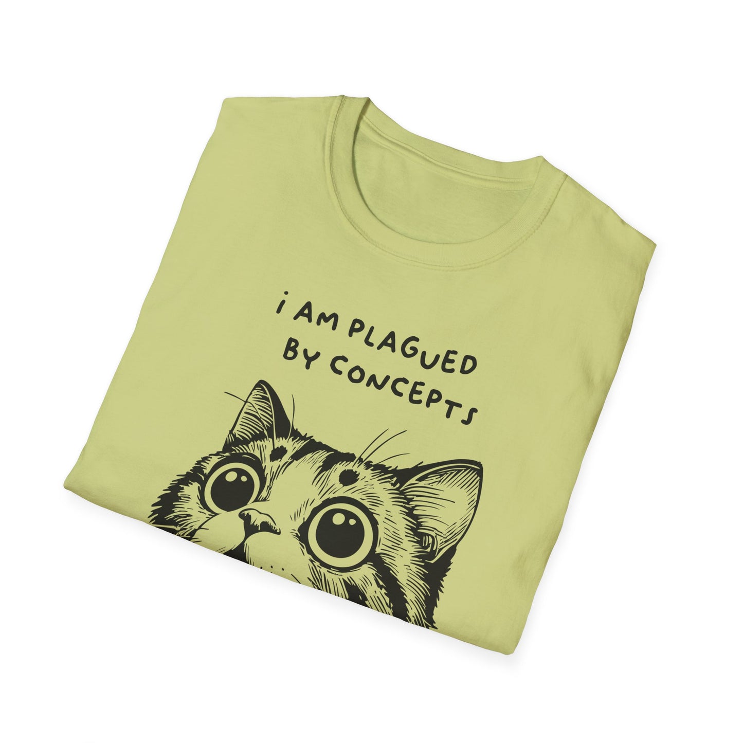 I Am Plagued by Concepts Tee, Existential Meme Cat Design for Overthinkers