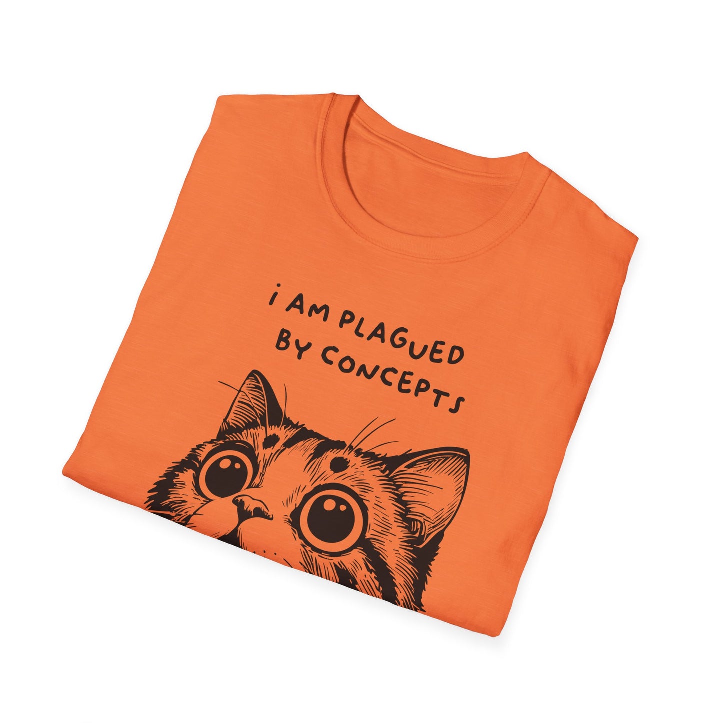 I Am Plagued by Concepts Tee, Existential Meme Cat Design for Overthinkers