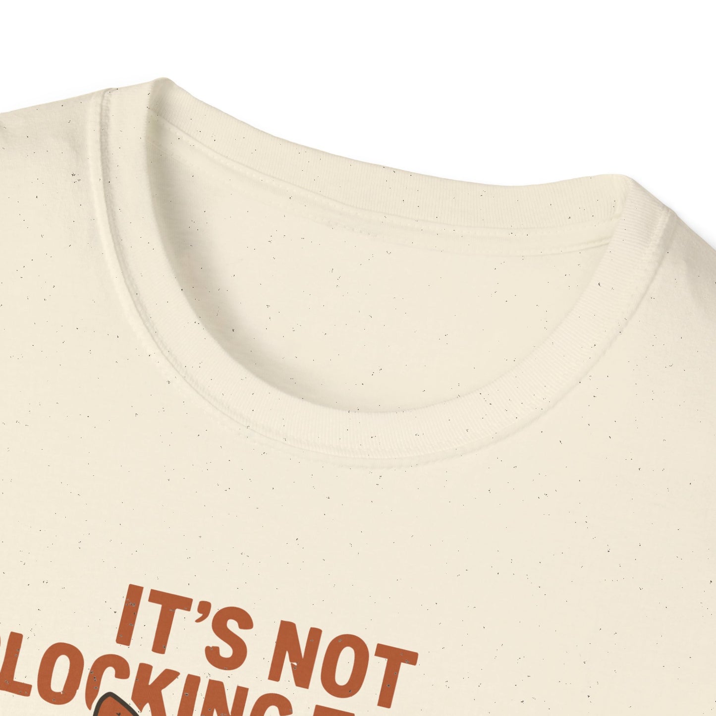 Its Not Clocking To You That Im Standing On Business T Shirt