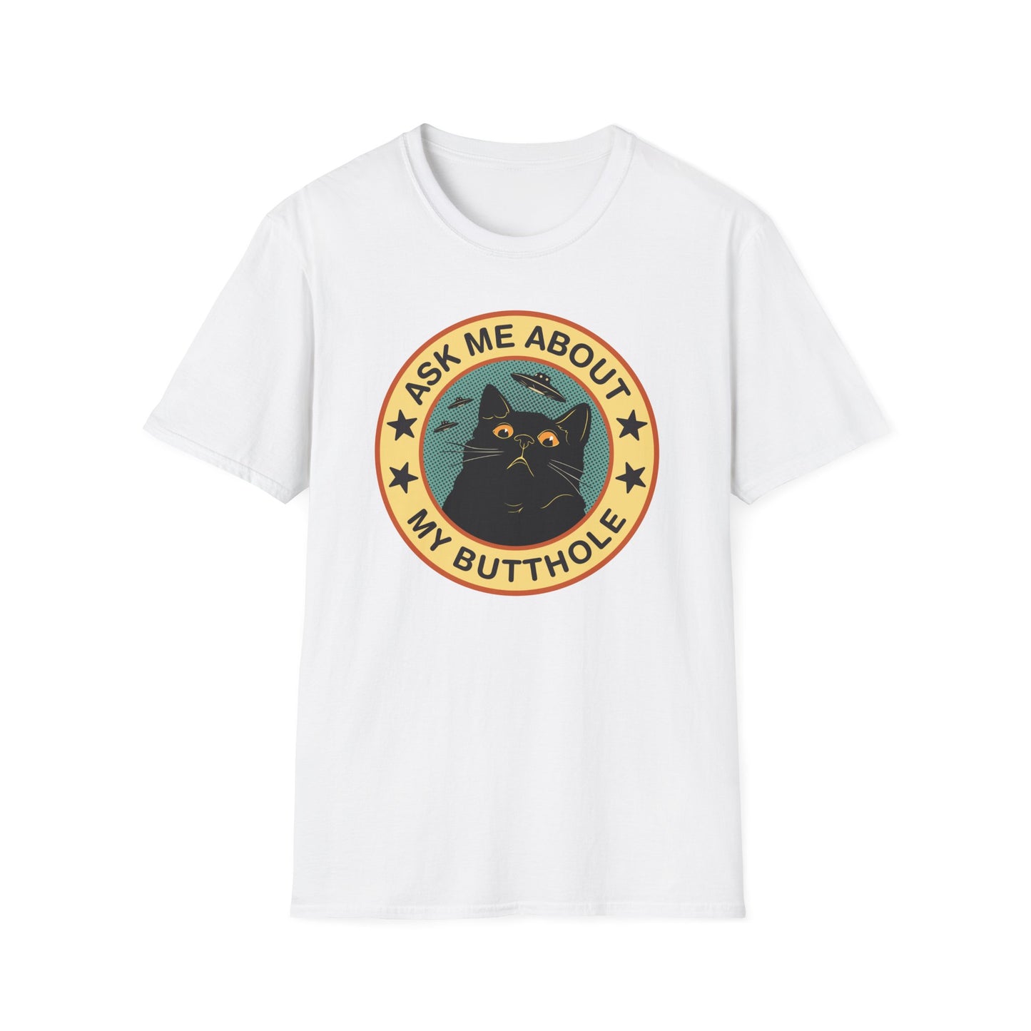 Ask Me About My Butthole T-Shirt
