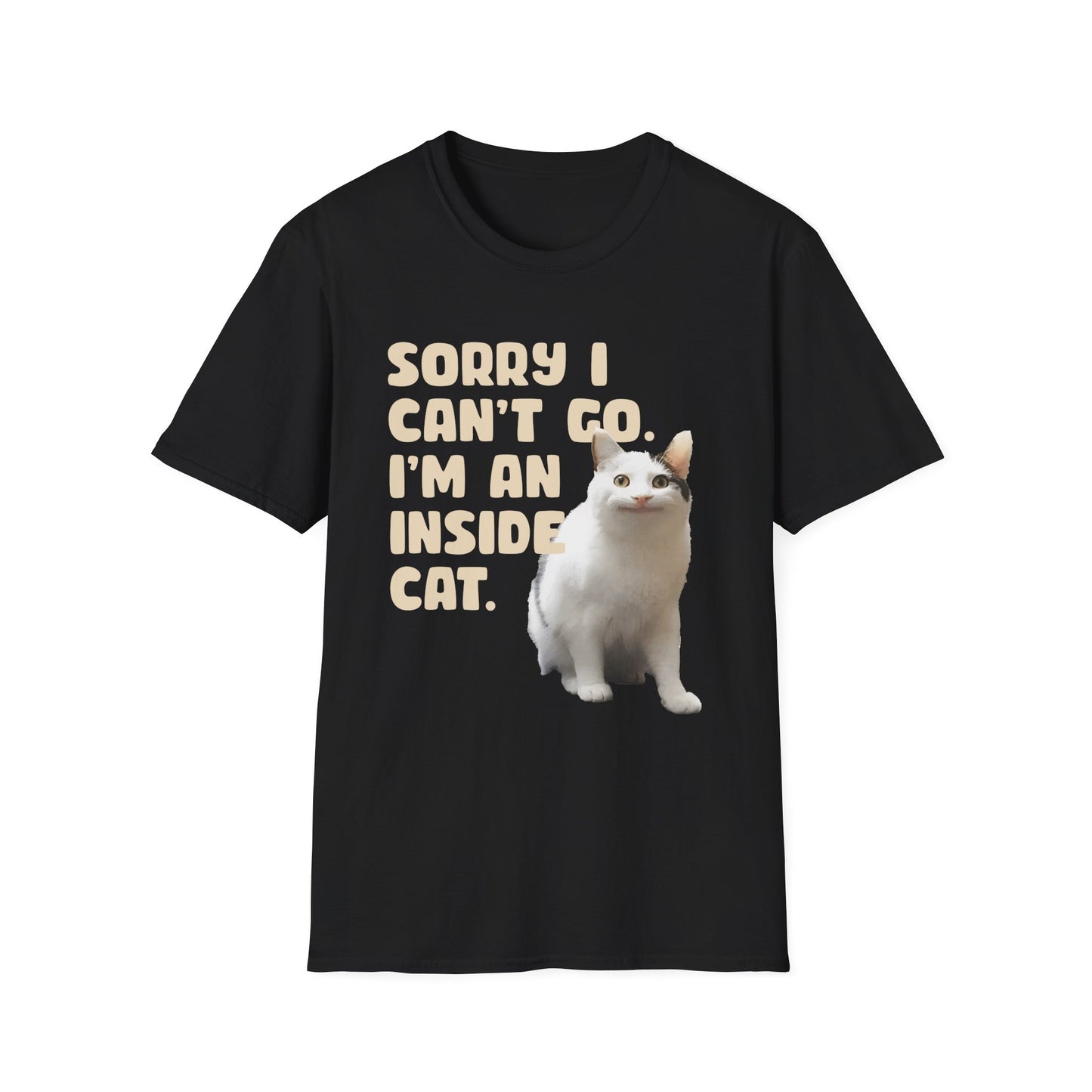Sorry I Can't Go I'm an Inside Cat T Shirt Funny Cat Shirt