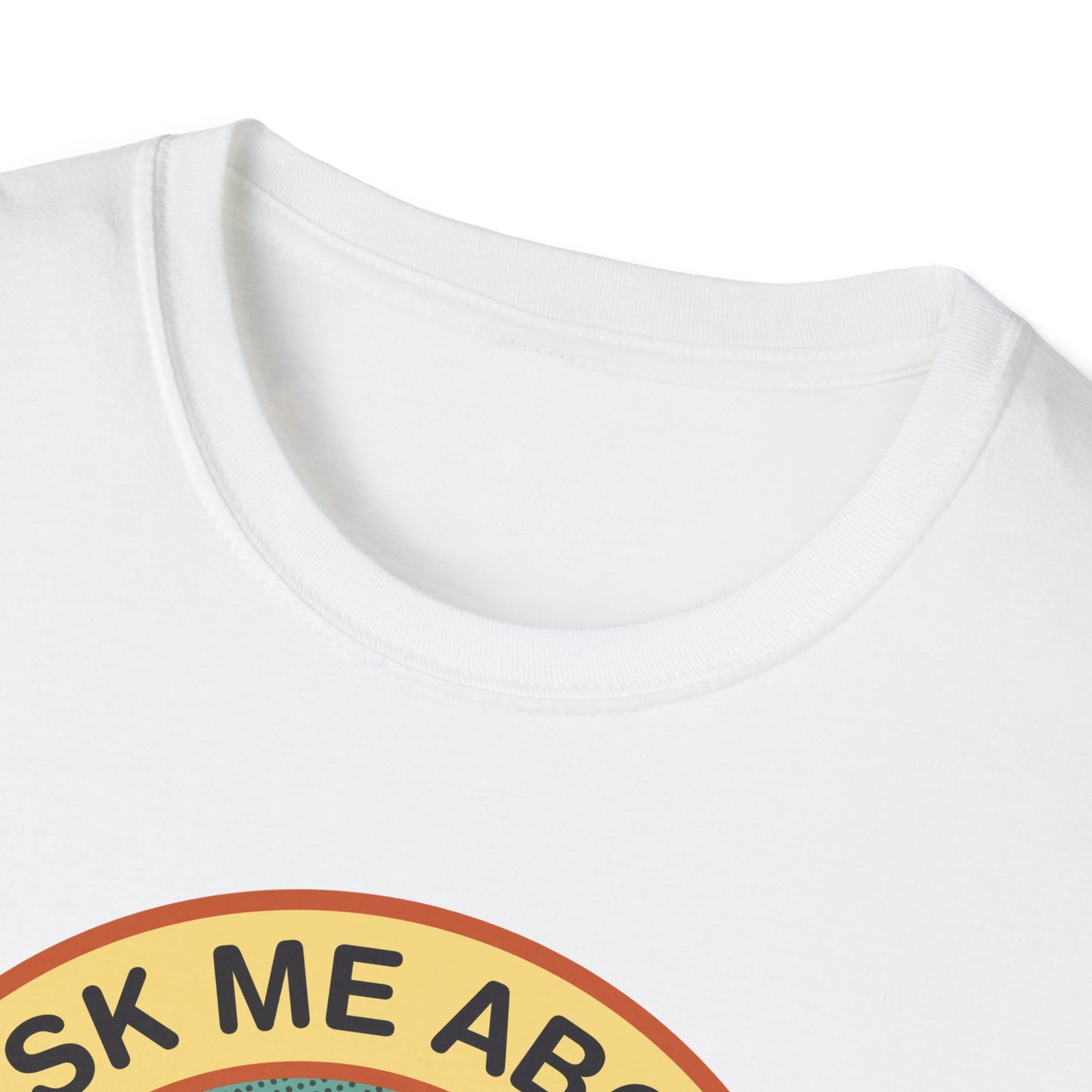 Ask Me About My Butthole T-Shirt