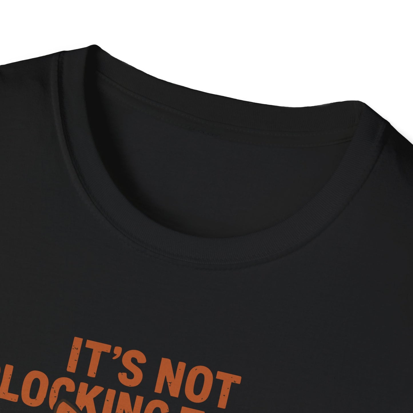 Its Not Clocking To You That Im Standing On Business T Shirt