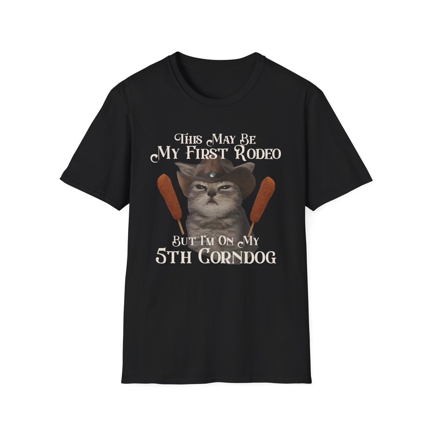 Cowboy Cat Rodeo Tee, This May Be My First Rodeo But I'm on My 5th Corndog Shirt