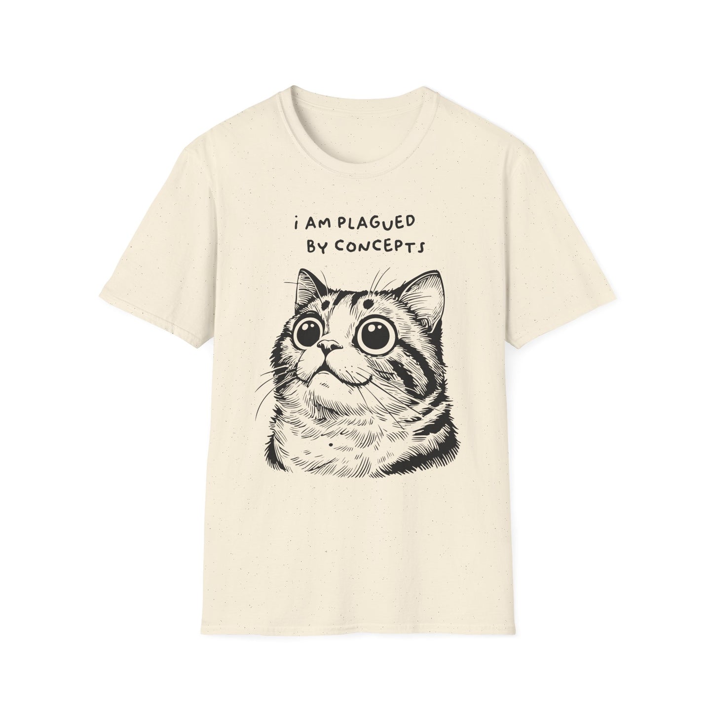 I Am Plagued by Concepts Tee, Existential Meme Cat Design for Overthinkers