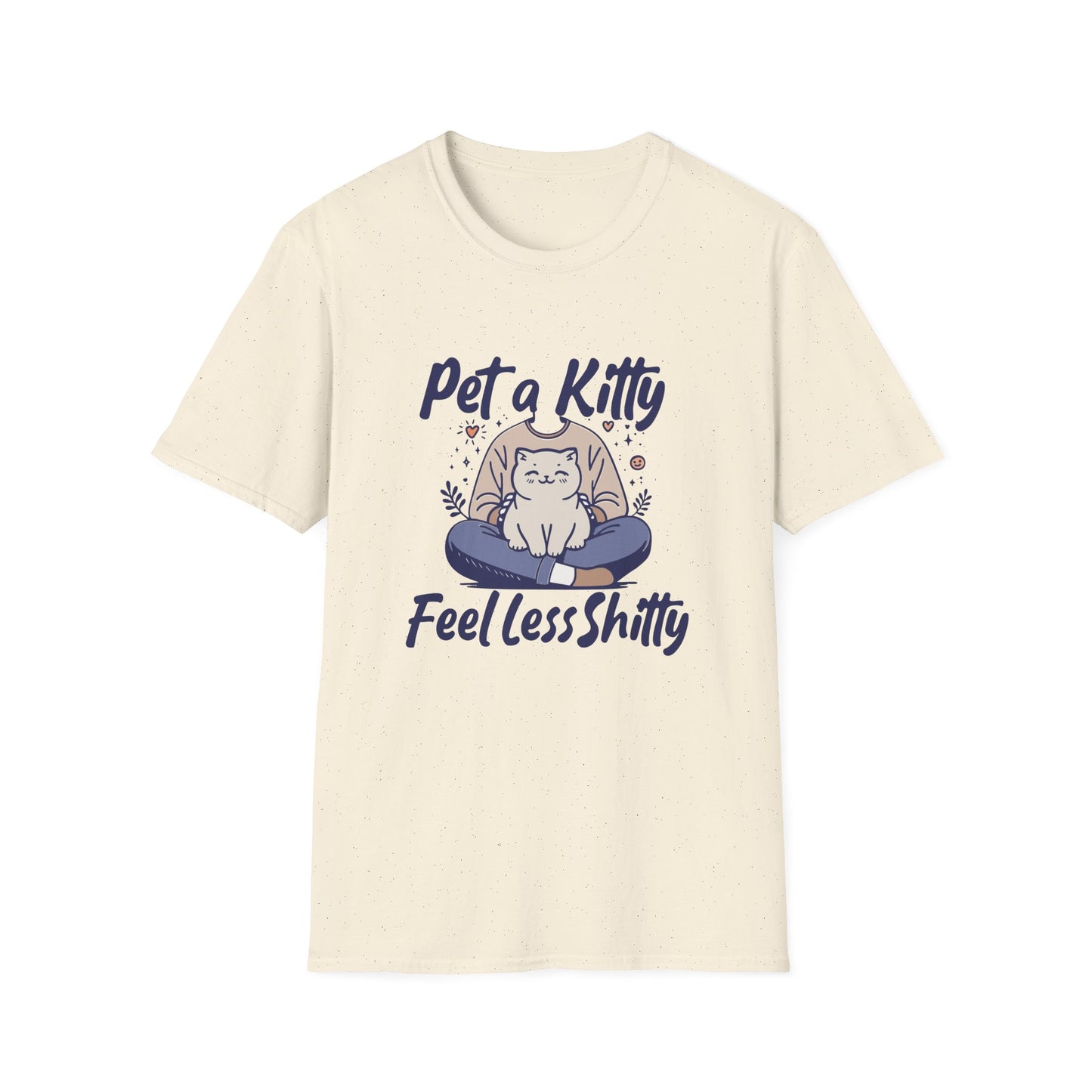 Pet a Kitty Feel Less Sh*tty Mental Health Humor Tee with Calming Vibes