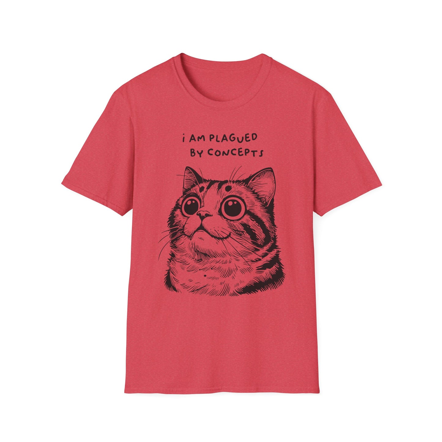 I Am Plagued by Concepts Tee, Existential Meme Cat Design for Overthinkers