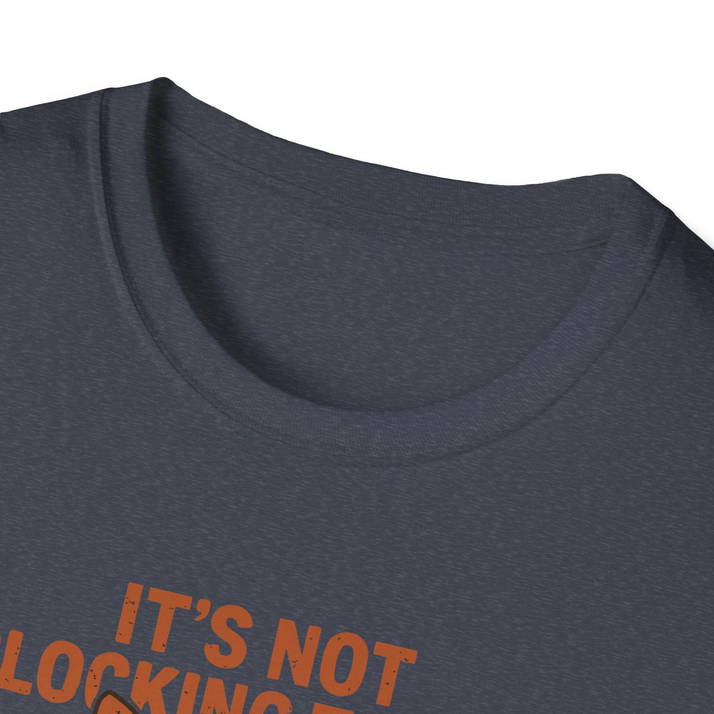Its Not Clocking To You That Im Standing On Business T Shirt