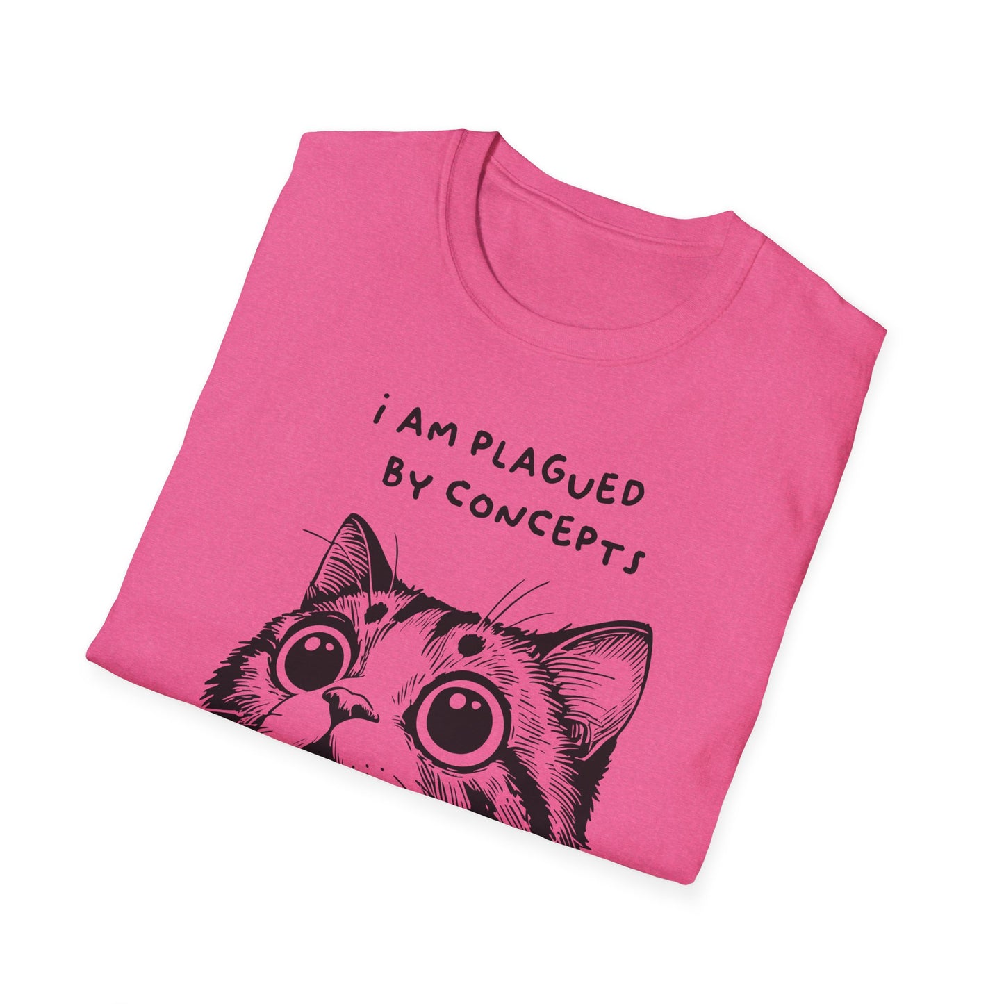 I Am Plagued by Concepts Tee, Existential Meme Cat Design for Overthinkers