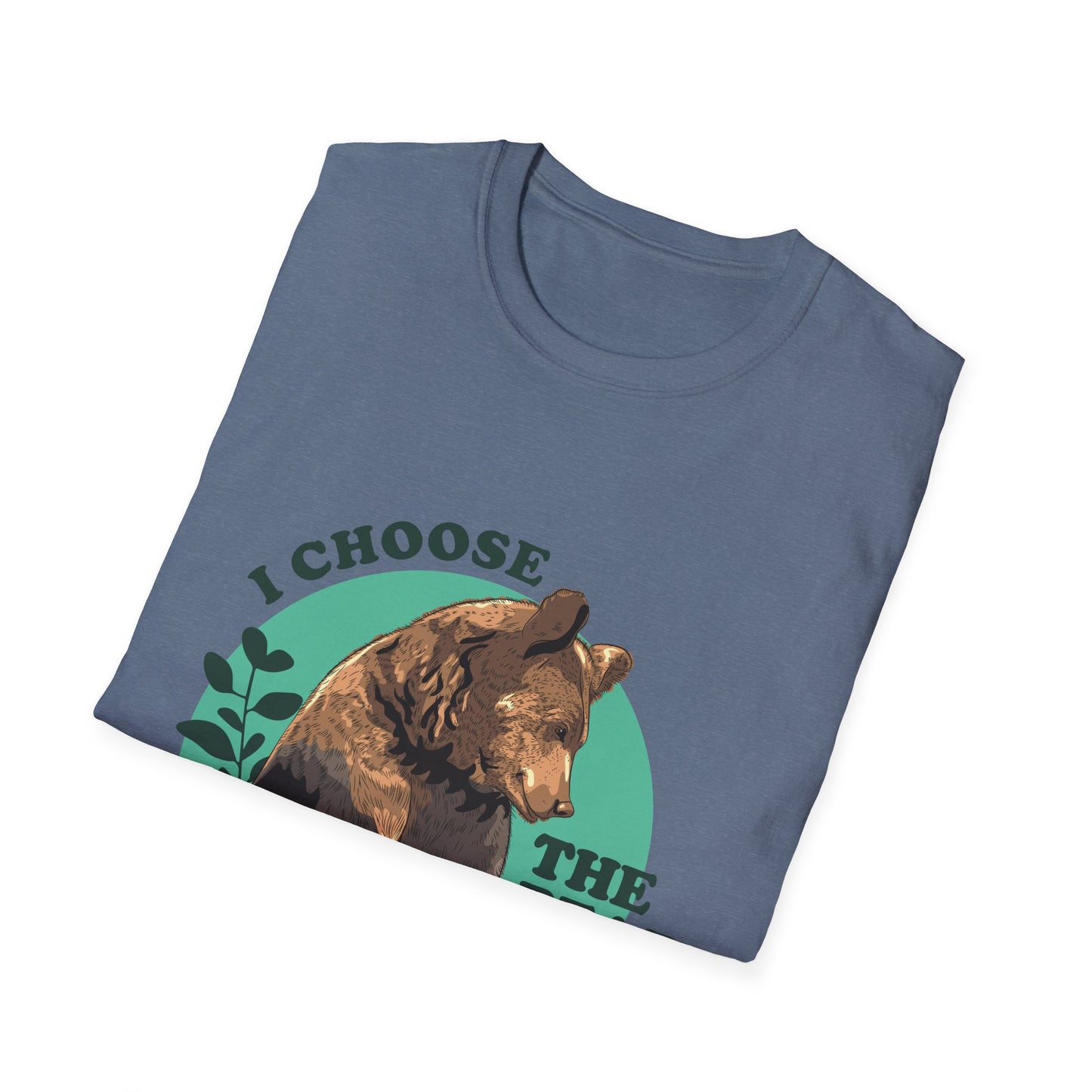 I Choose the Bear Shirt, Wilderness Humor Tee for Introverts and Nature Lovers
