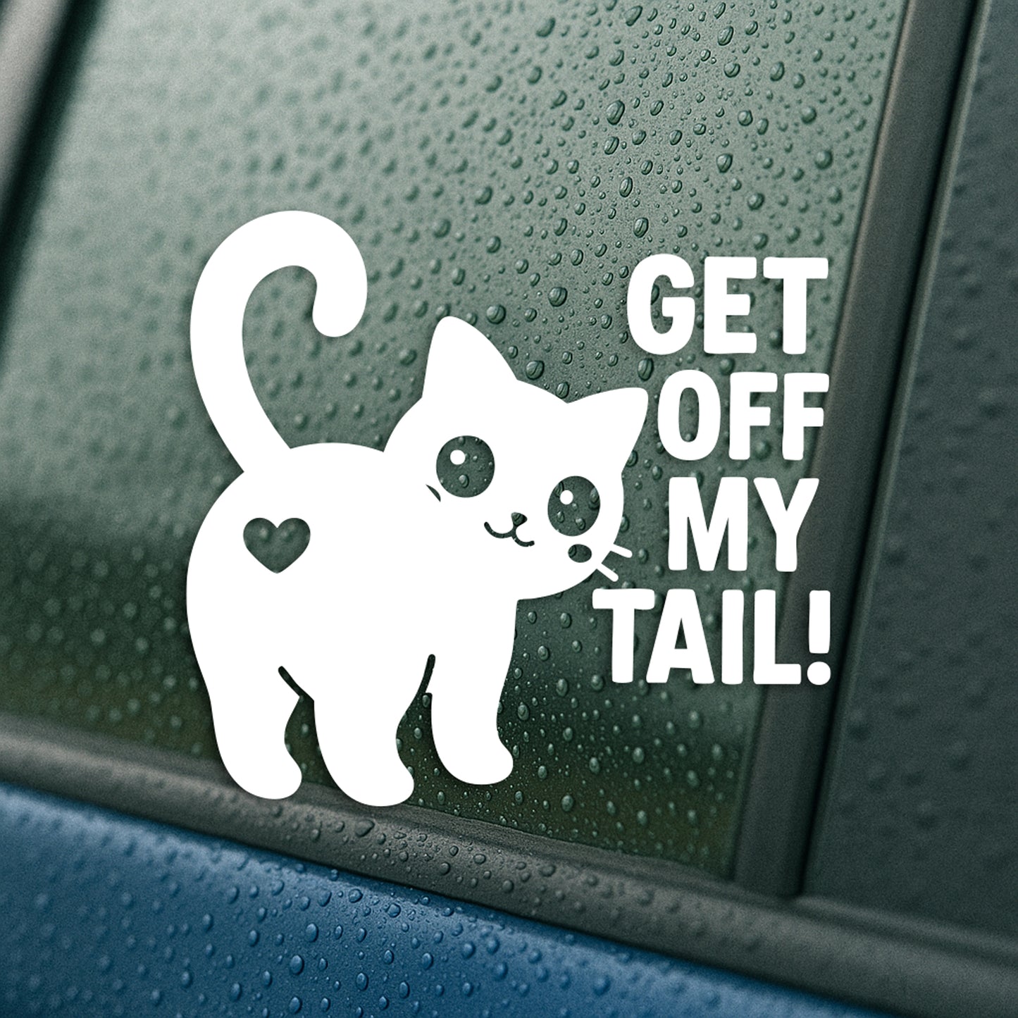 Get Off My Tail Vinyl Sticker