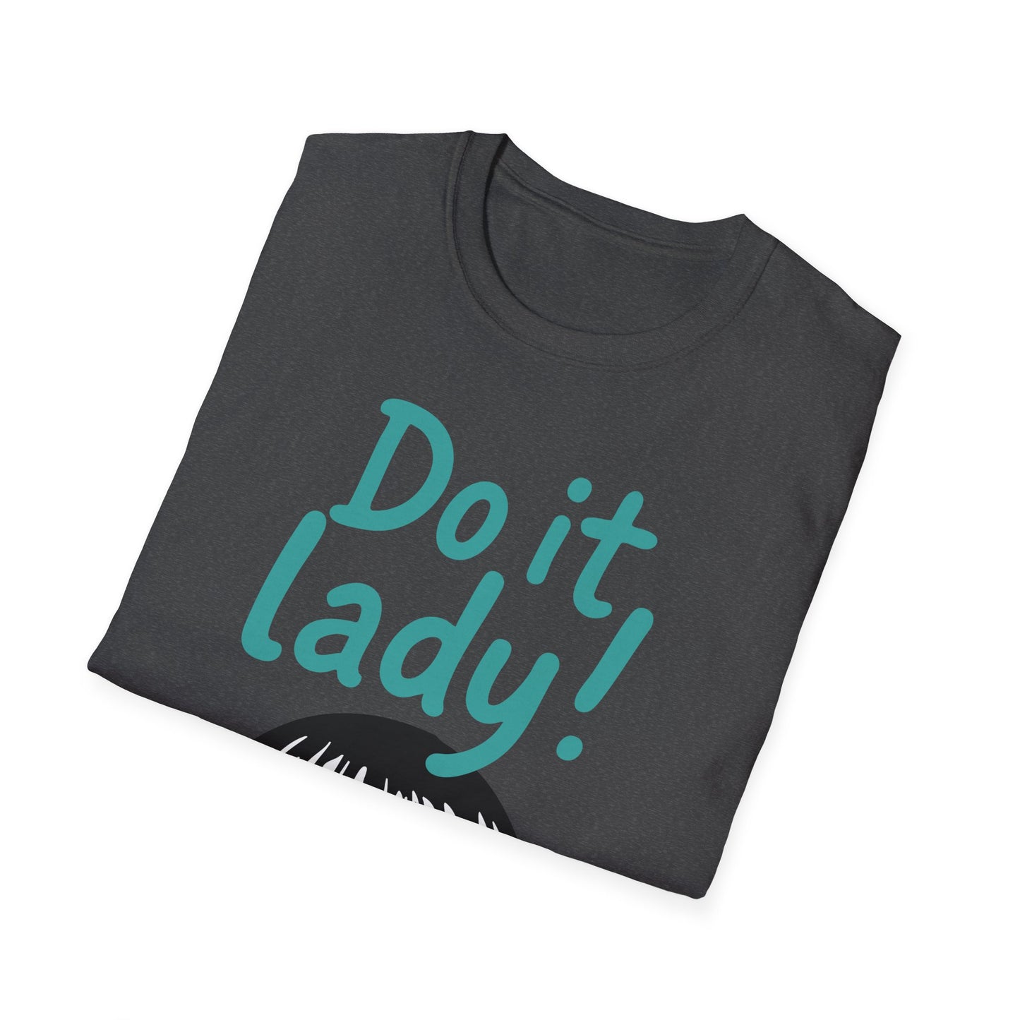 Chit Do it Lady! Meme Shirt