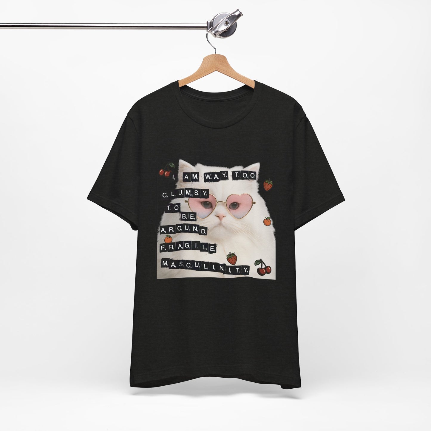 Too CLumsy for Fragile Masculinity T-Shirt