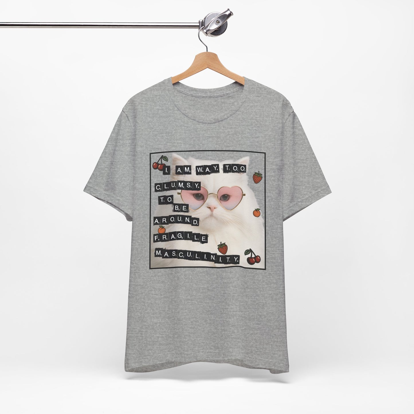 Too CLumsy for Fragile Masculinity T-Shirt