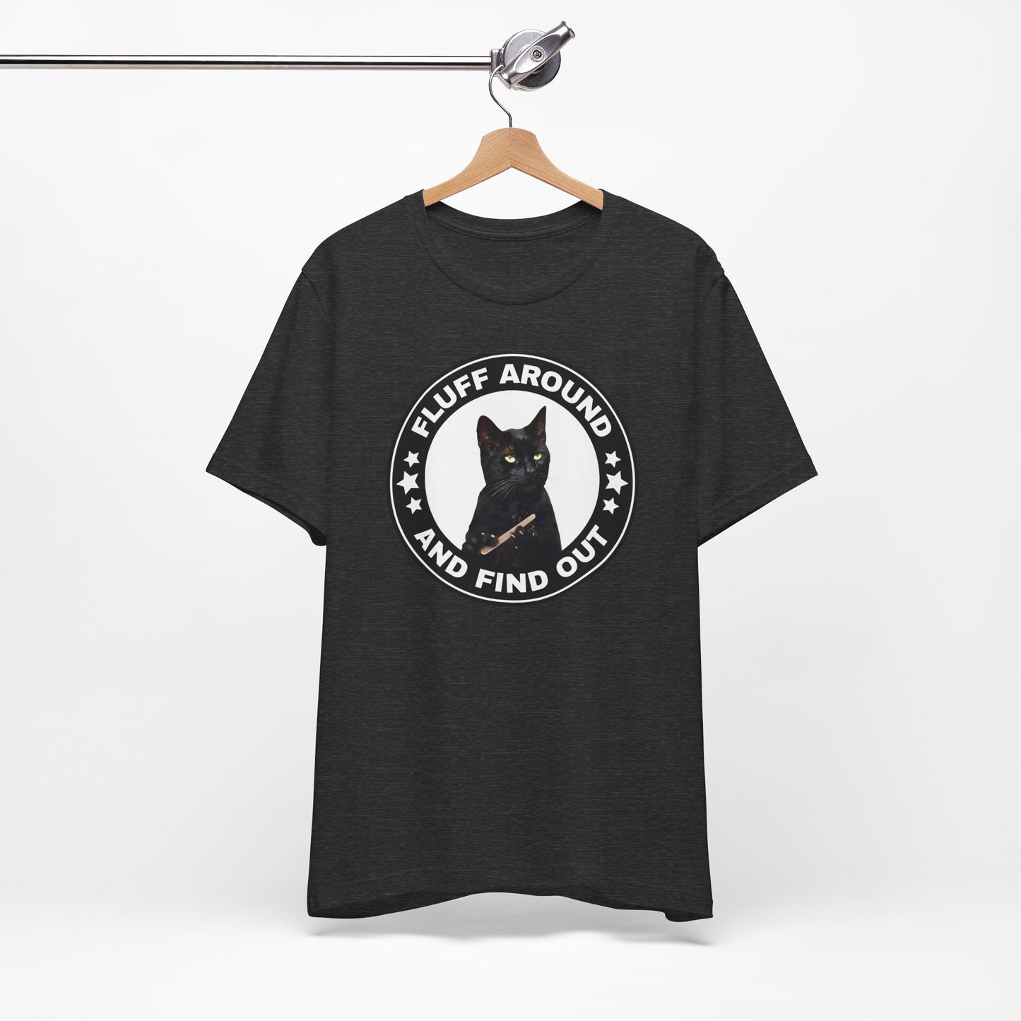 Fluff Around and Find Out Cat Tee