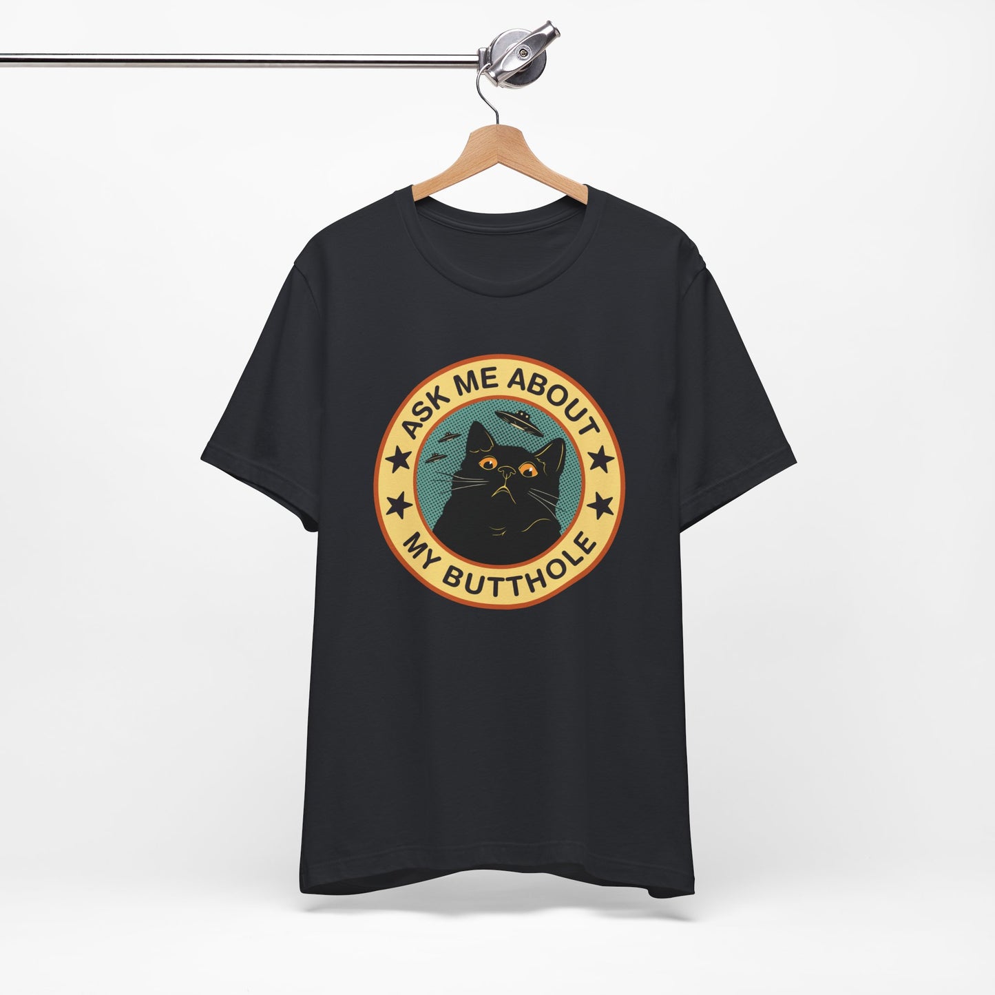 Ask Me About My Butthole T-Shirt