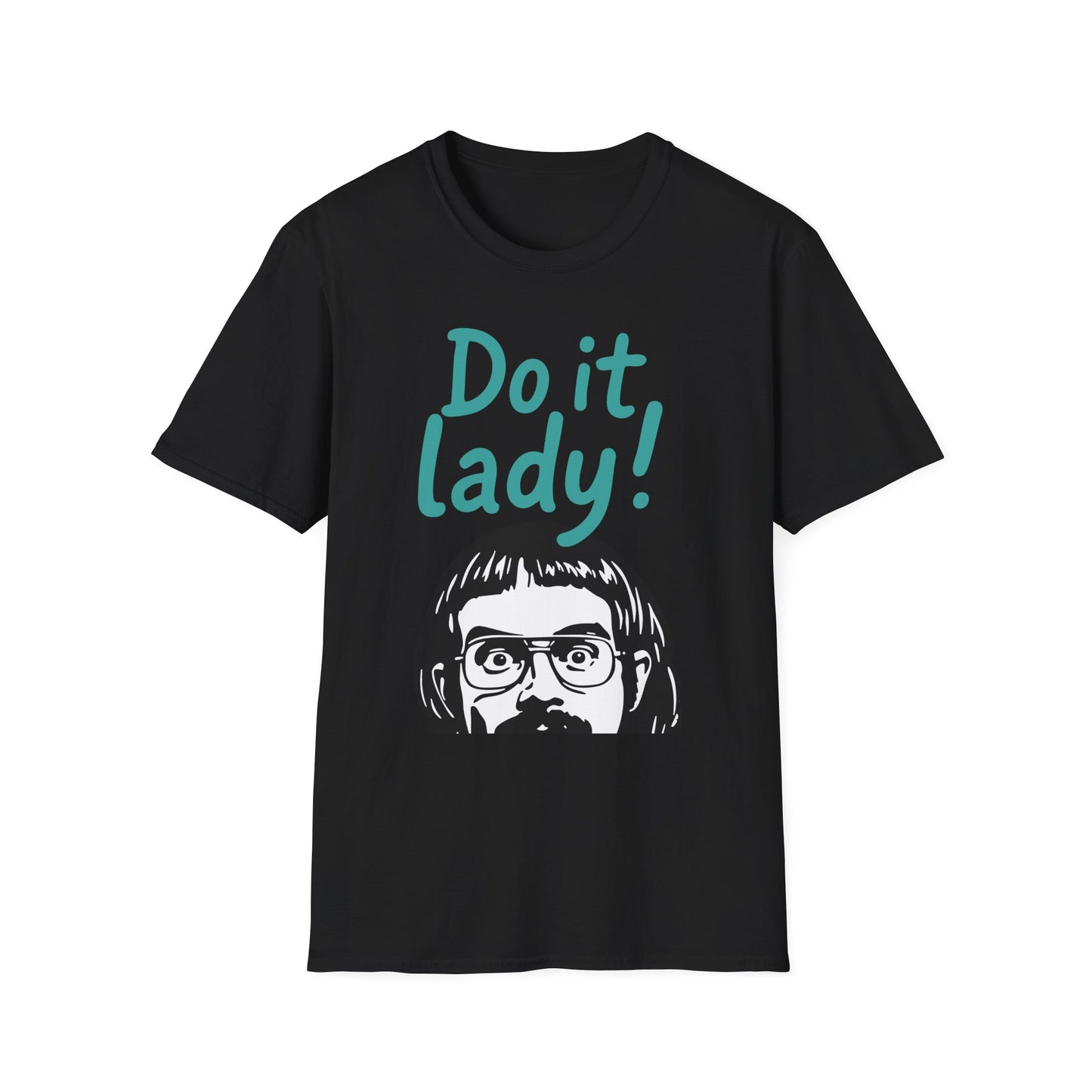 Chit Do it Lady! Meme Shirt