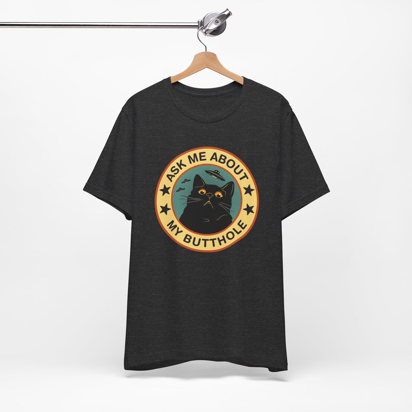 Ask Me About My Butthole T-Shirt