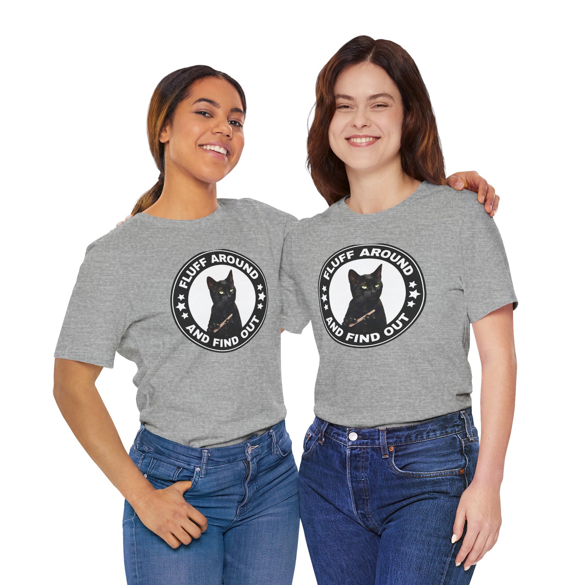 t-shirt featuring a circular badge design with a black cat and the phrase “Fluff Around and Find Out.”
