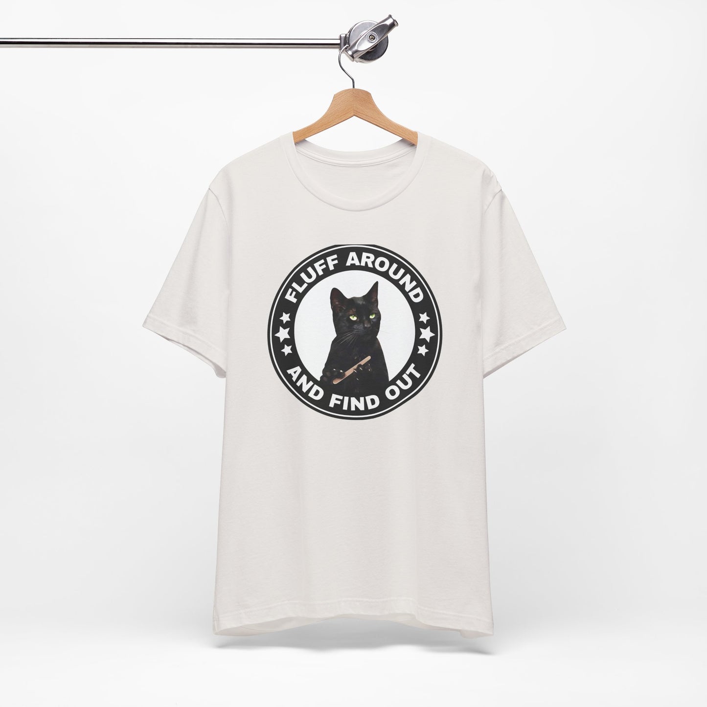 Fluff Around and Find Out Cat Tee