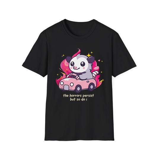 The Horrors Persist But So Do I Tee, Chaotic Possum Meme Shirt for Dark Humor Fans