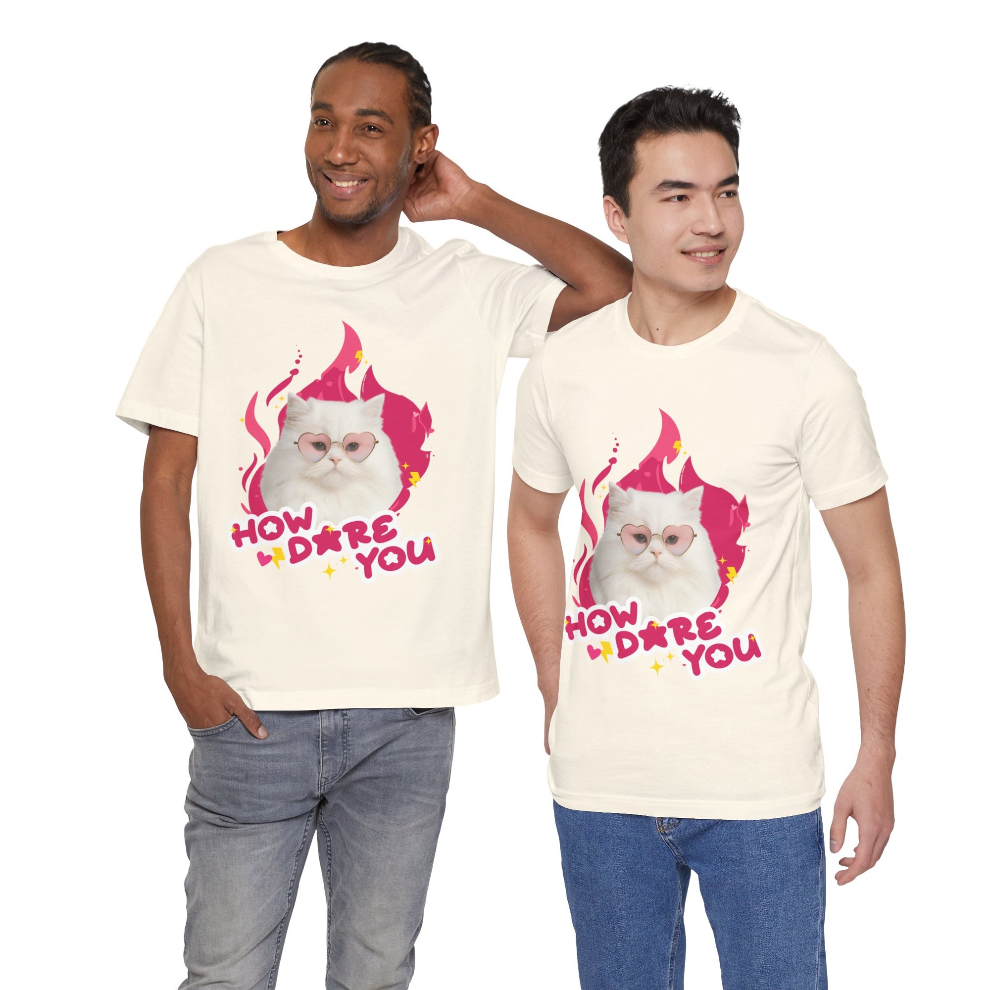Two people wearing t-shirts with a graphic of a cat and text 'How Dare You' on a white background.