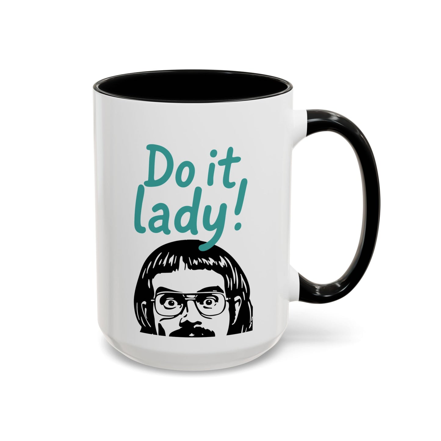 Chit Do it Lady! Birthday Office Accent Coffee Mug (11, 15oz)