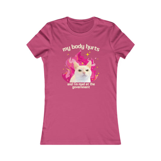 My Tummy Hurts and I'm Mad at the Government Women's Favorite Tee