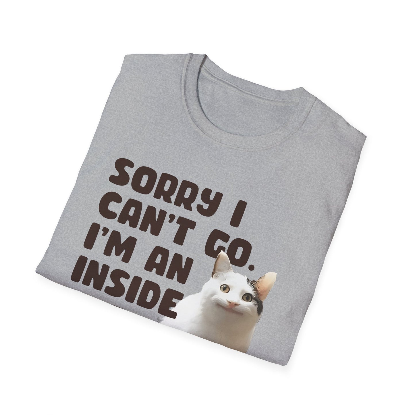 Sorry I Can't Go I'm an Inside Cat T Shirt Funny Cat Shirt